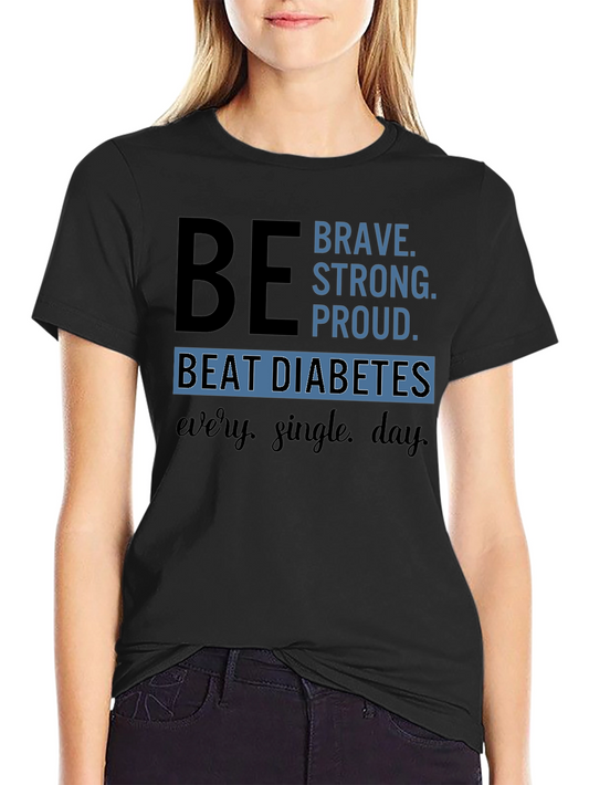 Be Brave Diabetes Awareness T-Shirt