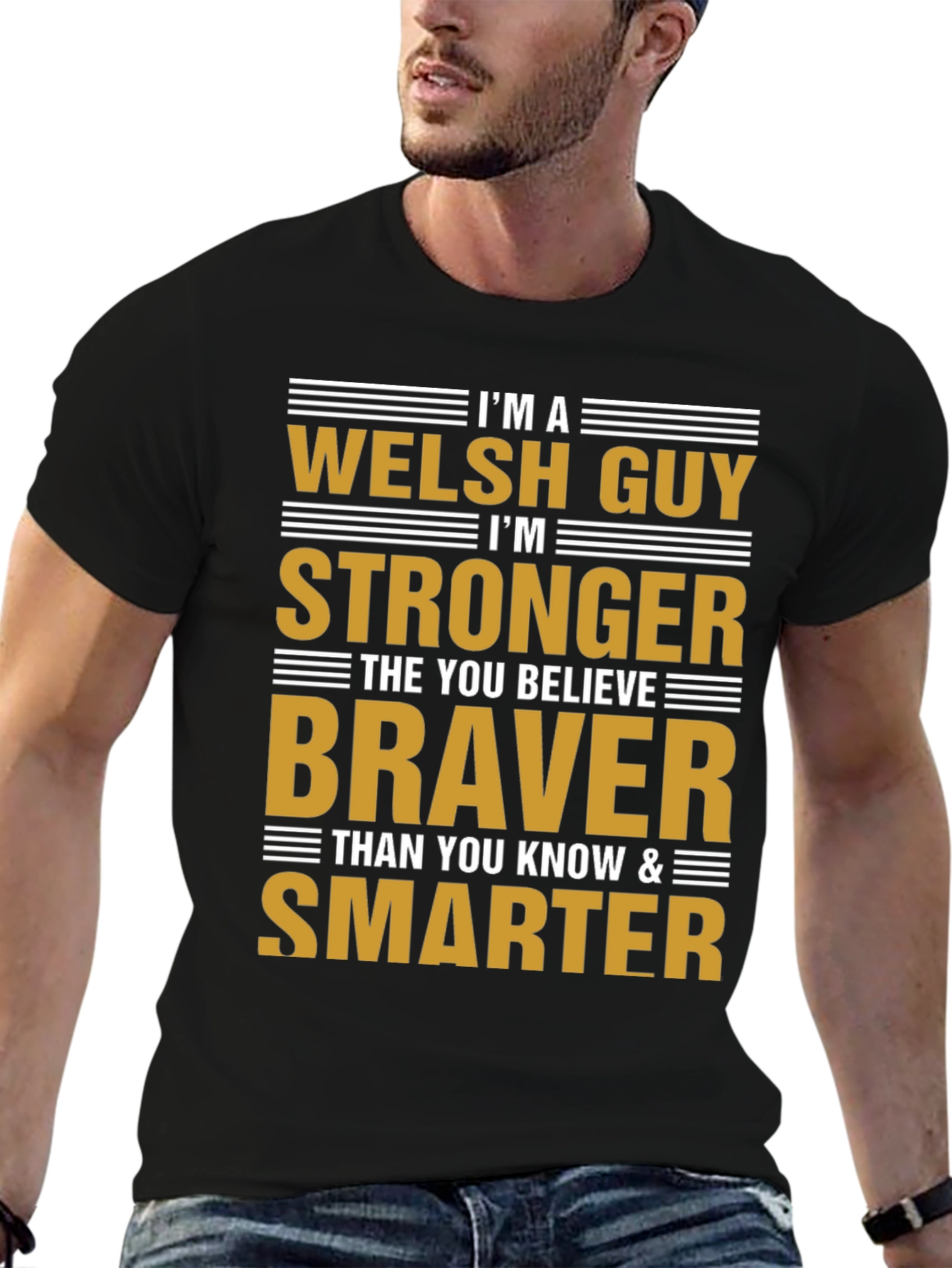 Welsh Guy Strong Braver Smarter Graphic T-Shirt