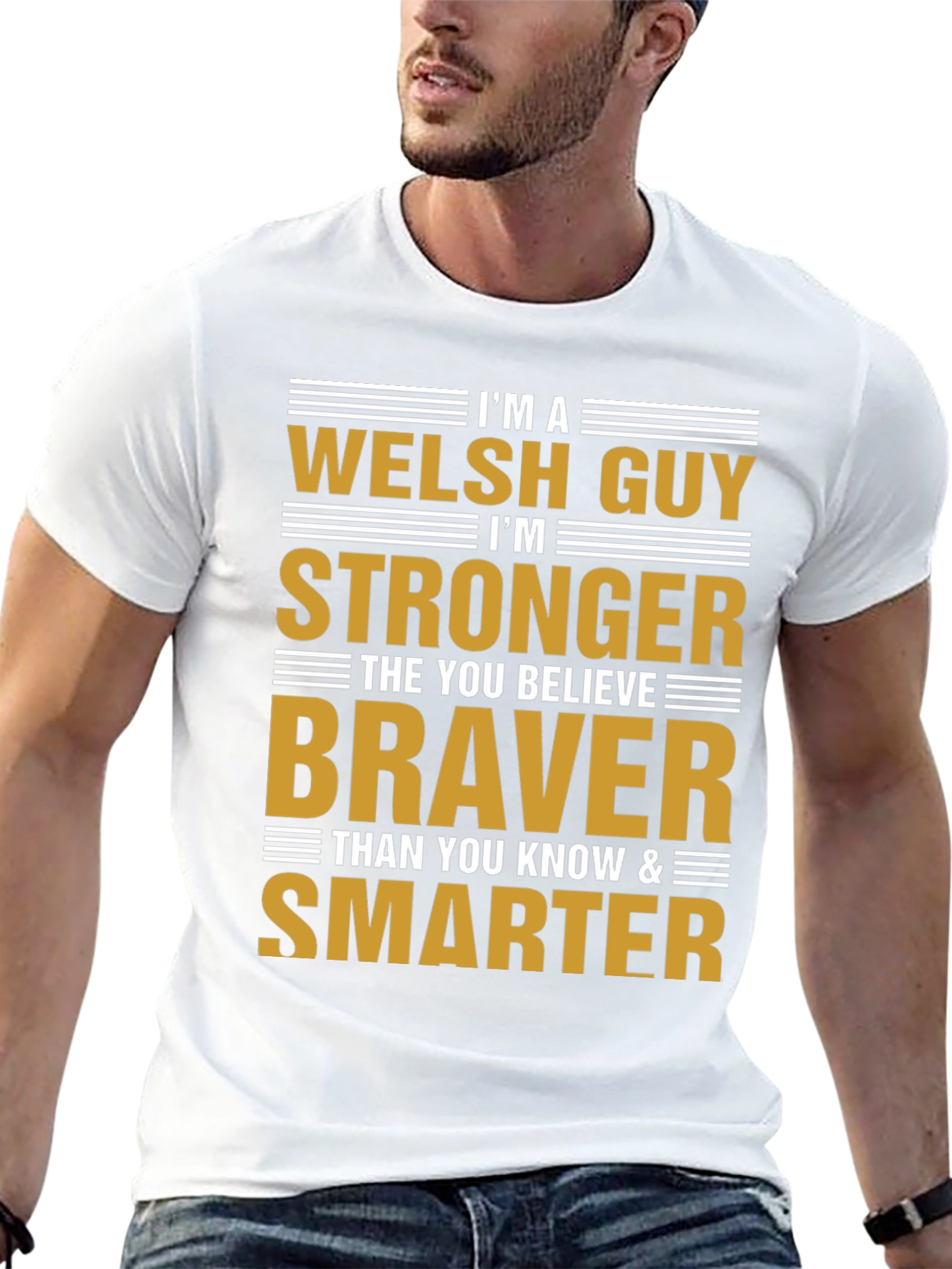 Welsh Guy Strong Braver Smarter Graphic T-Shirt