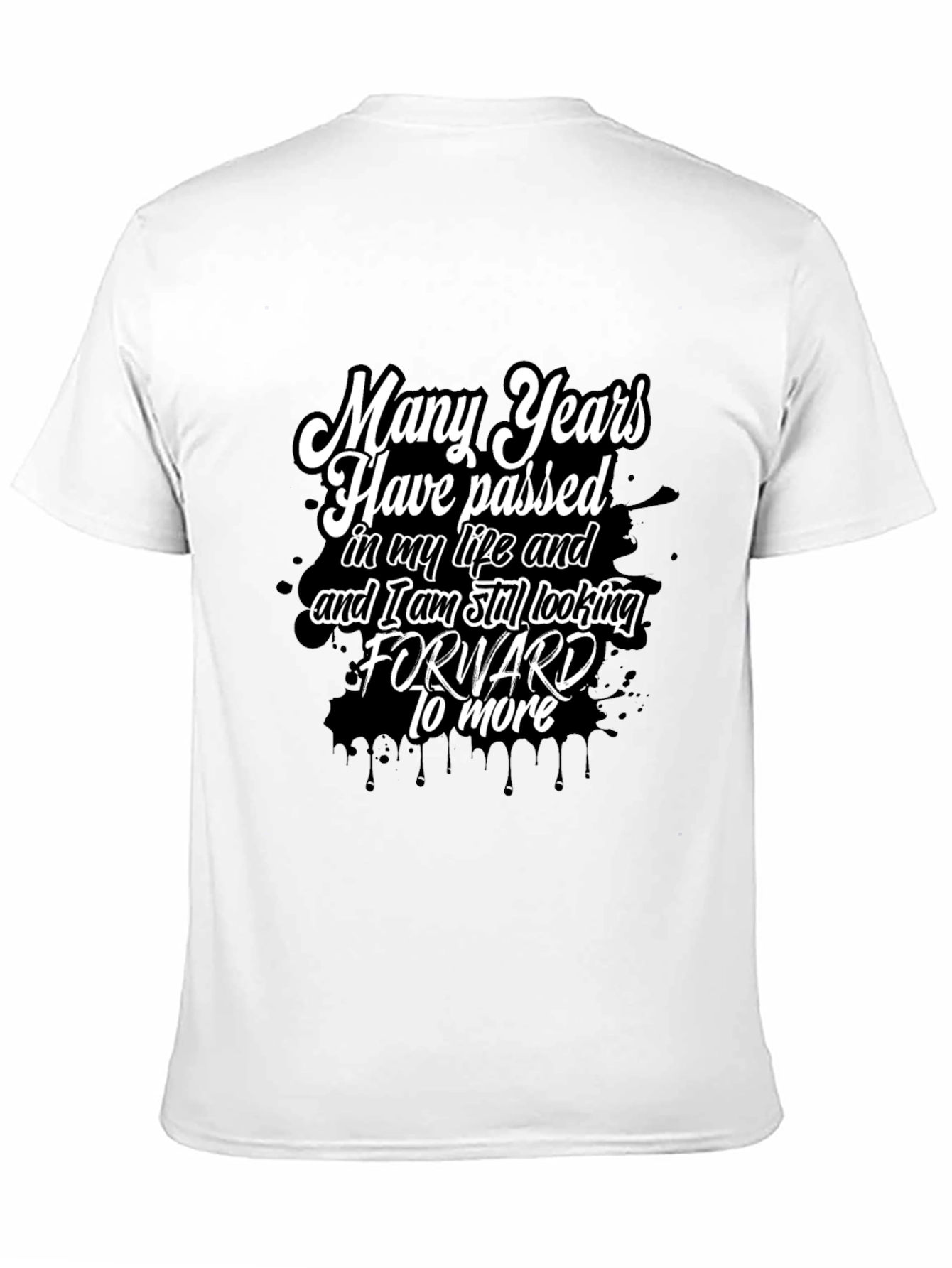 Motivational Black T-Shirt - Many Years Passed Design