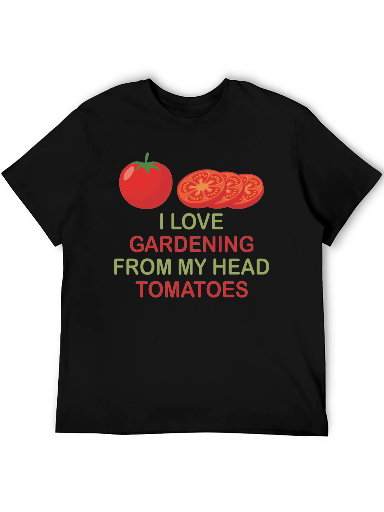 I Love Gardening From My Head Tomatoes T-Shirt