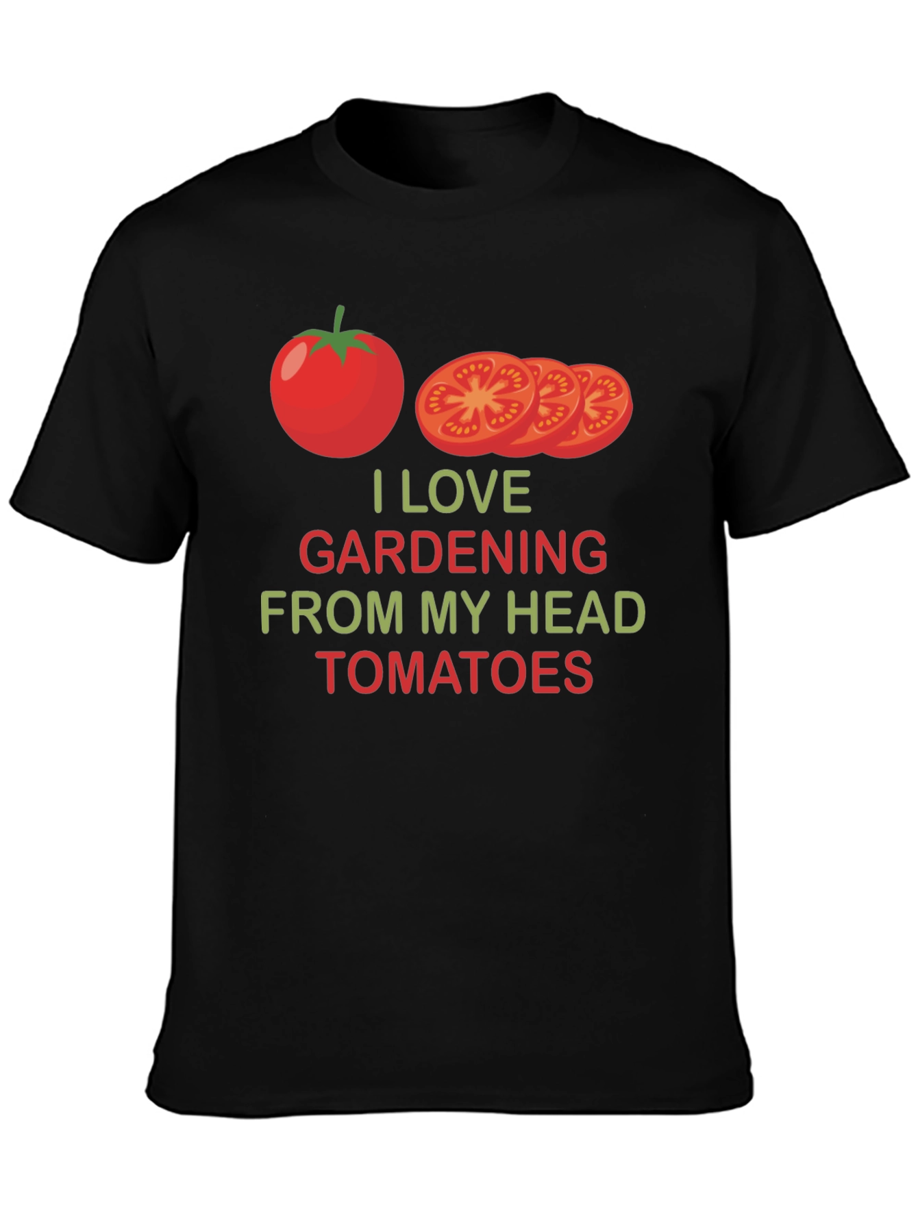 I Love Gardening From My Head Tomatoes T-Shirt