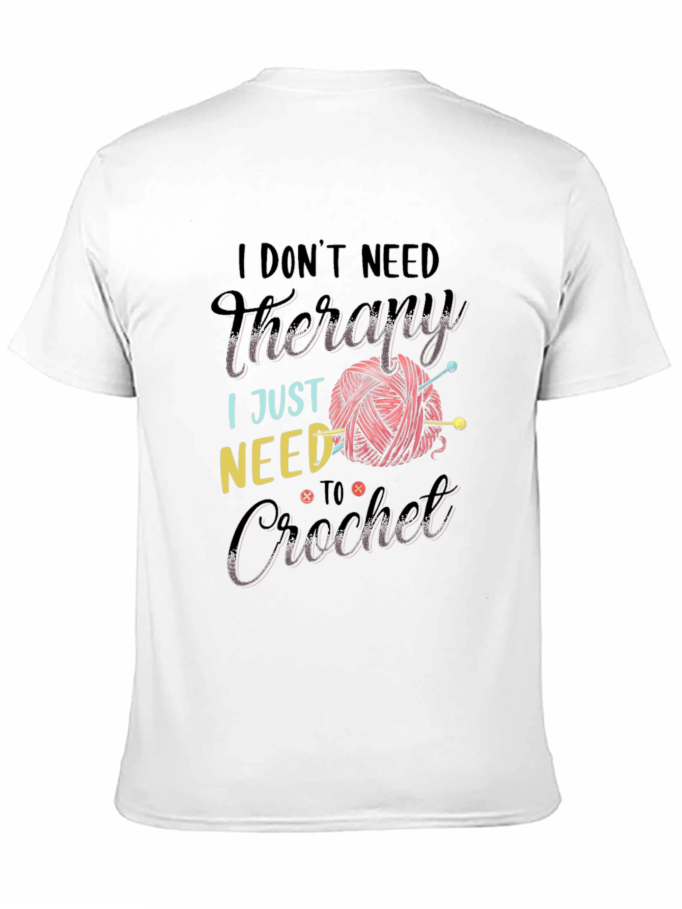 I Dont Need Therapy Crochet T-Shirt
