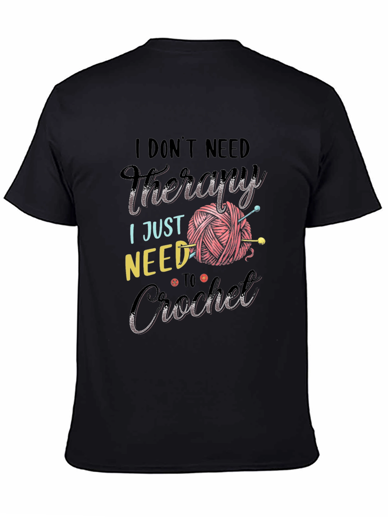 I Dont Need Therapy Crochet T-Shirt