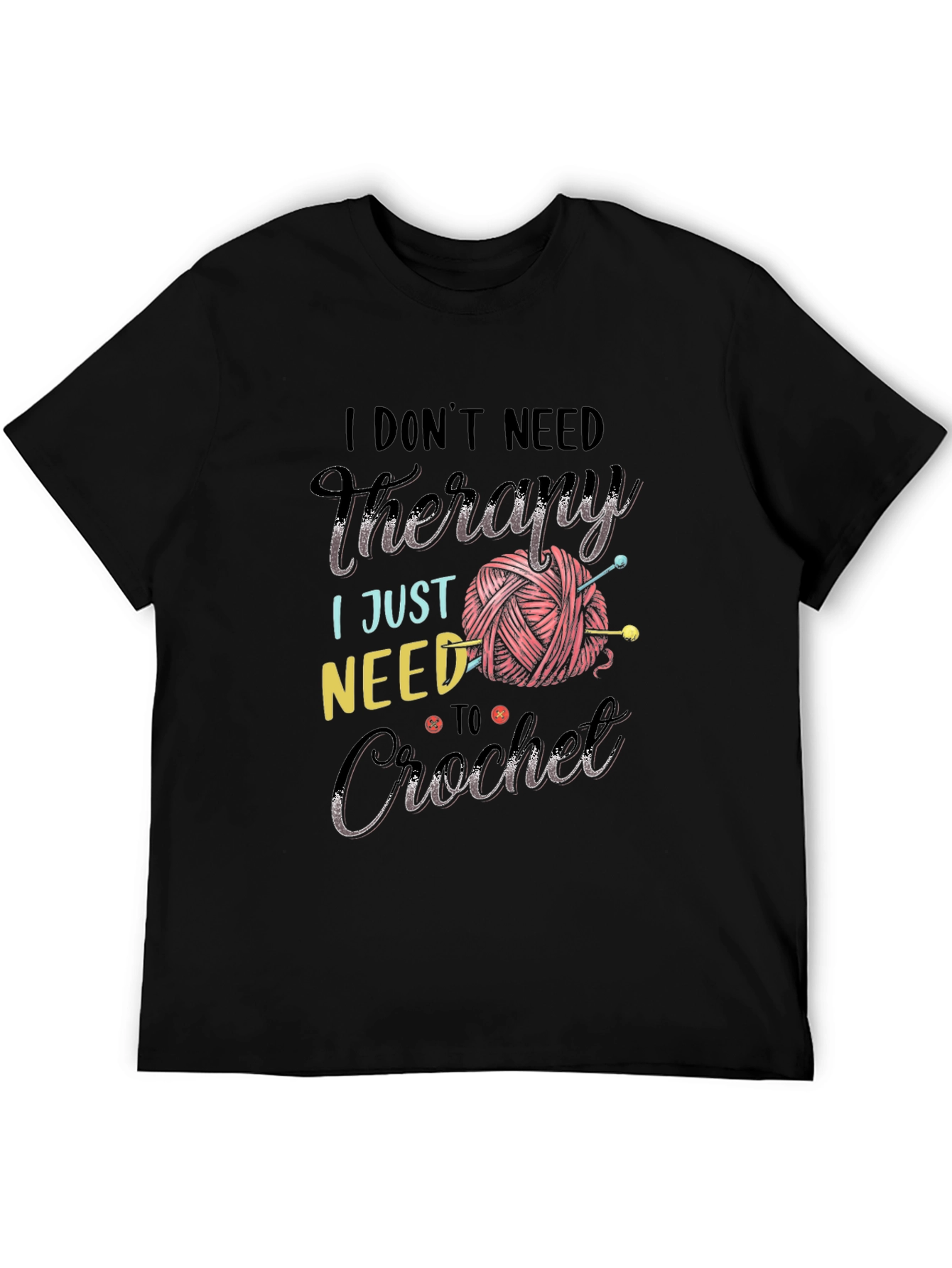 I Dont Need Therapy Crochet T-Shirt