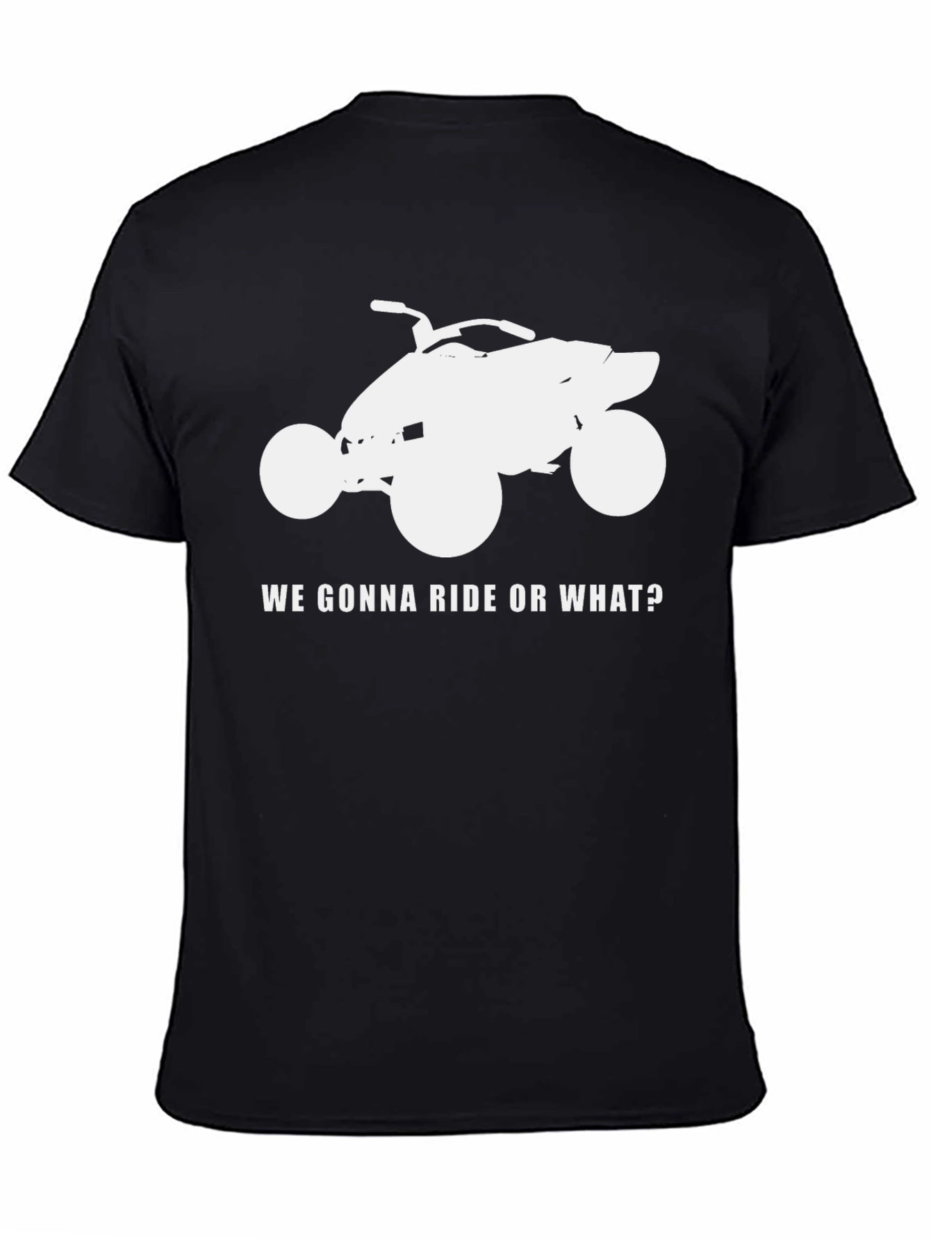 Ride or What? ATV Graphic T-Shirt