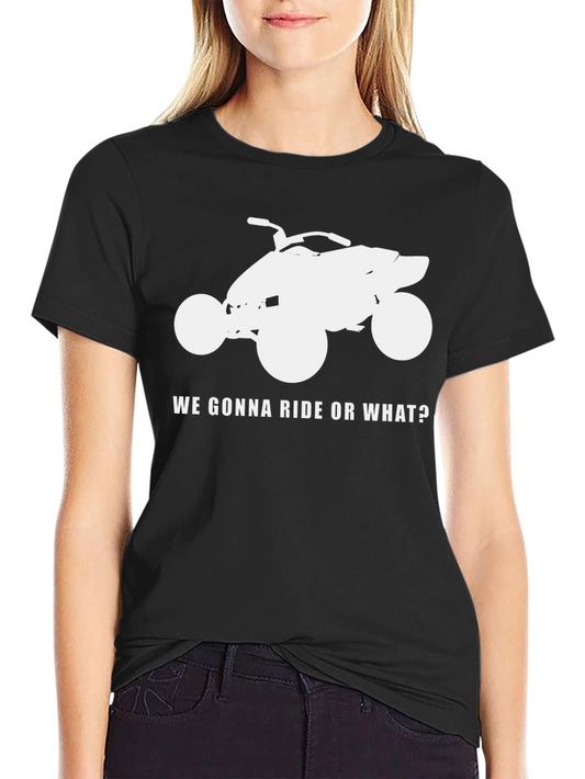 Ride or What? ATV Graphic T-Shirt