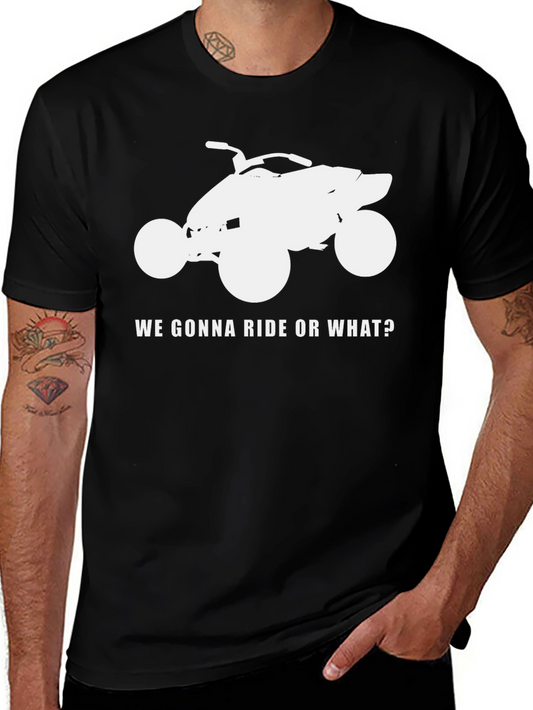 Ride or What? ATV Graphic T-Shirt