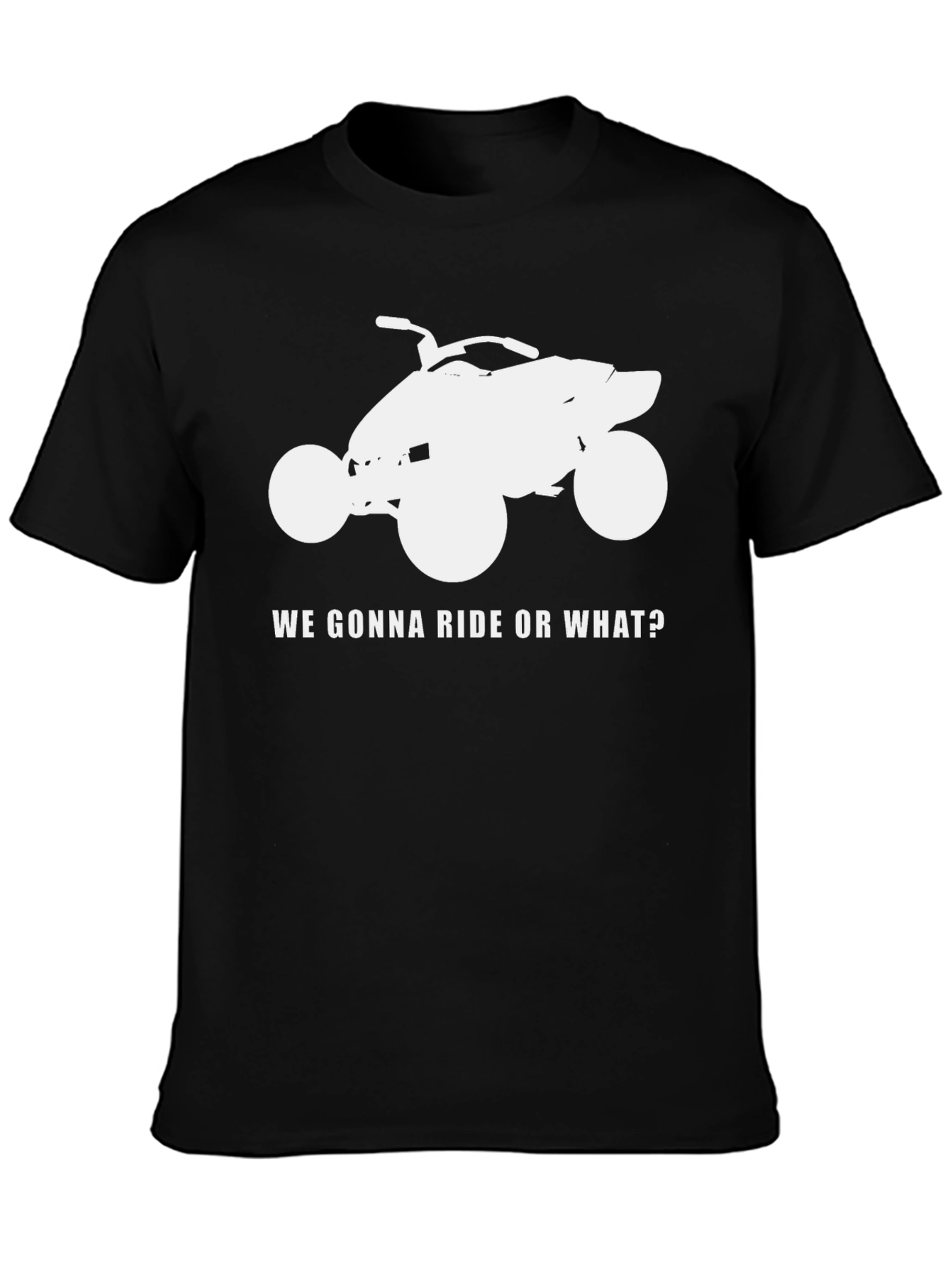 Ride or What? ATV Graphic T-Shirt