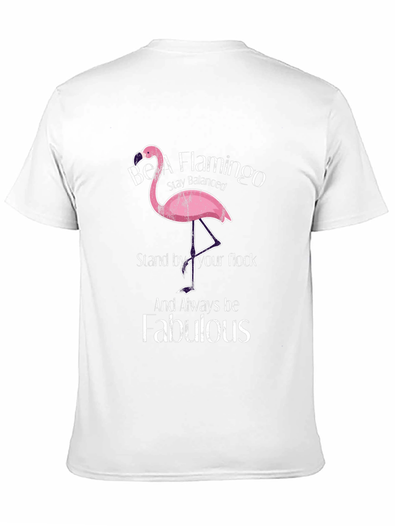 Be A Flamingo T-Shirt