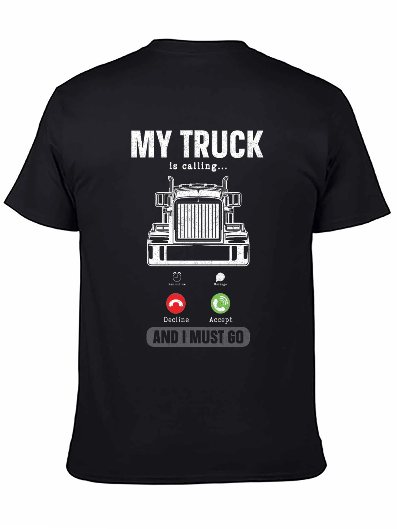 Truck Calling T-Shirt - Driver Humor Tee