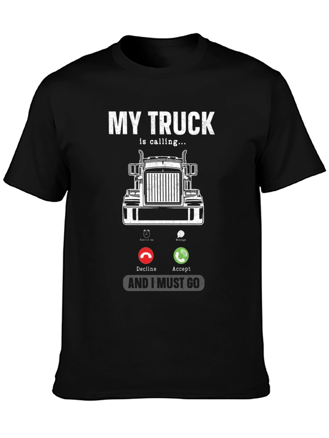 Truck Calling T-Shirt - Driver Humor Tee