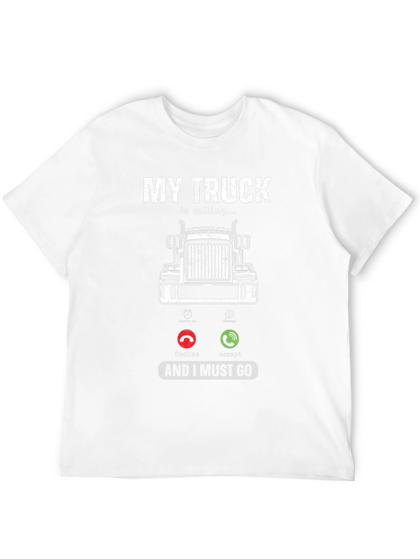Truck Calling T-Shirt - Driver Humor Tee
