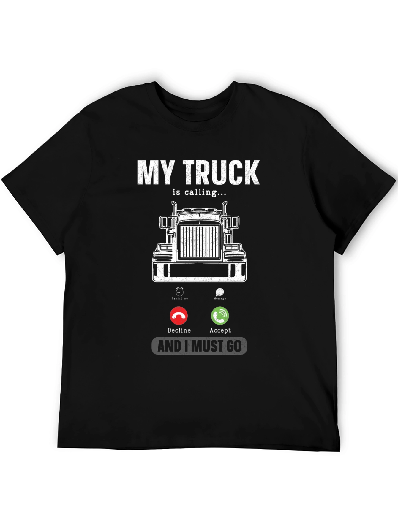 Truck Calling T-Shirt - Driver Humor Tee