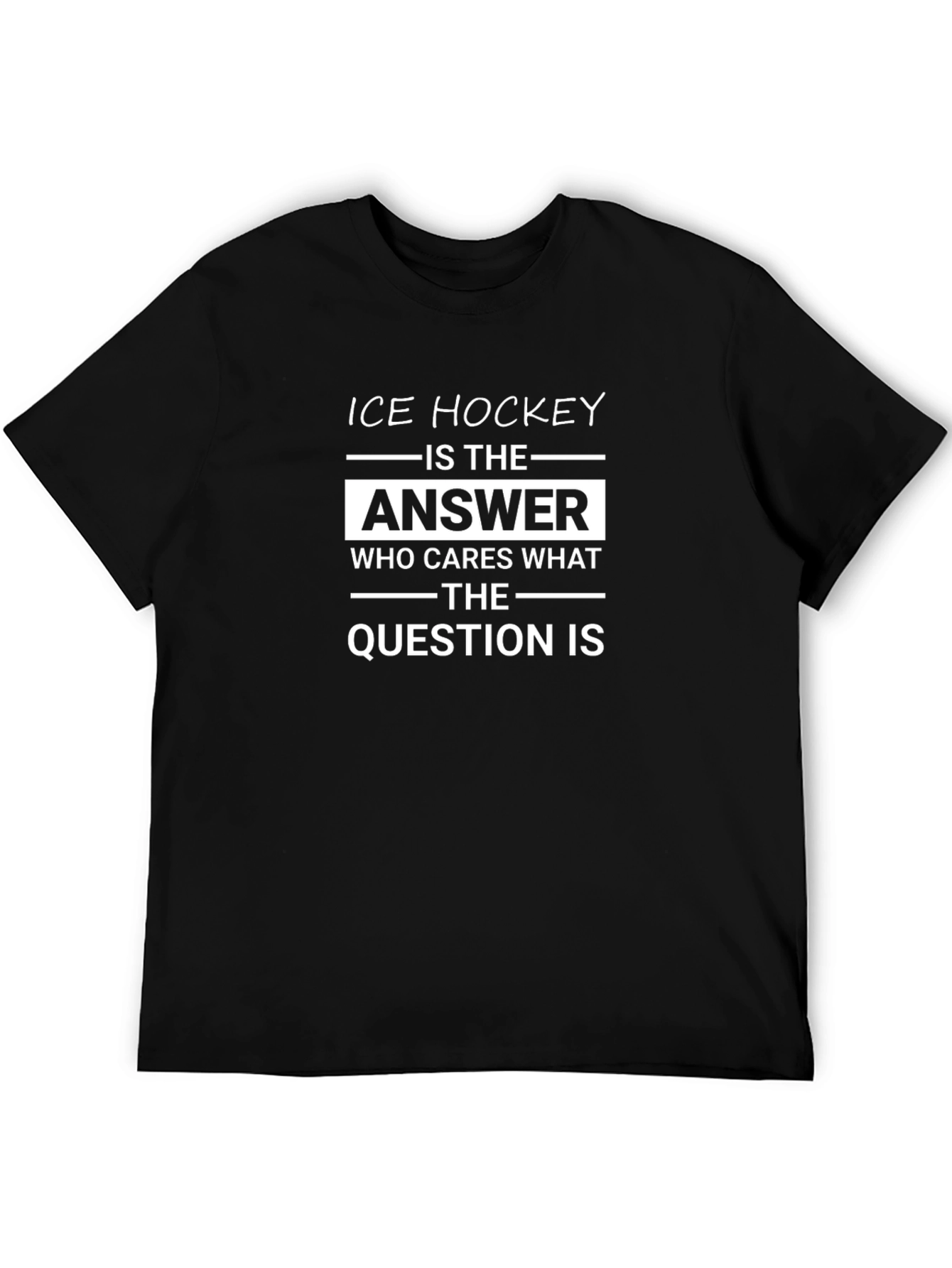 Ice Hockey Answer T-Shirt - Funny Hockey Tee