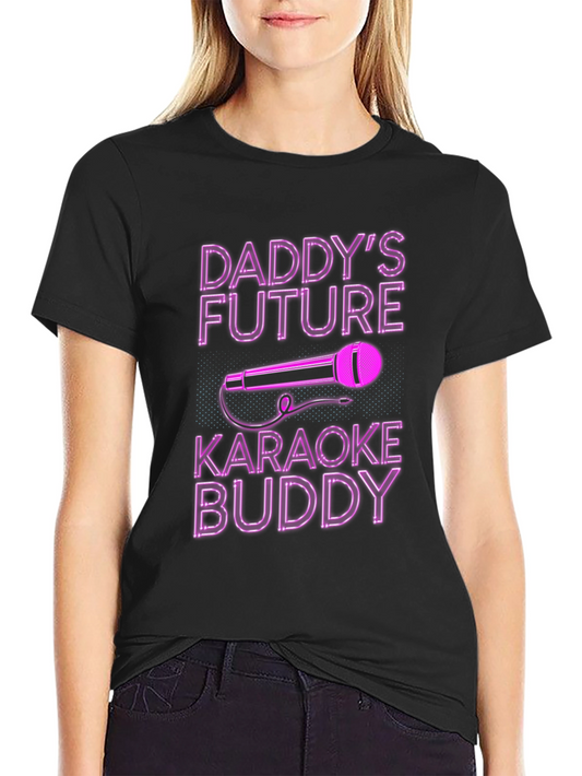 Daddys Future Karaoke Buddy Black T-Shirt
