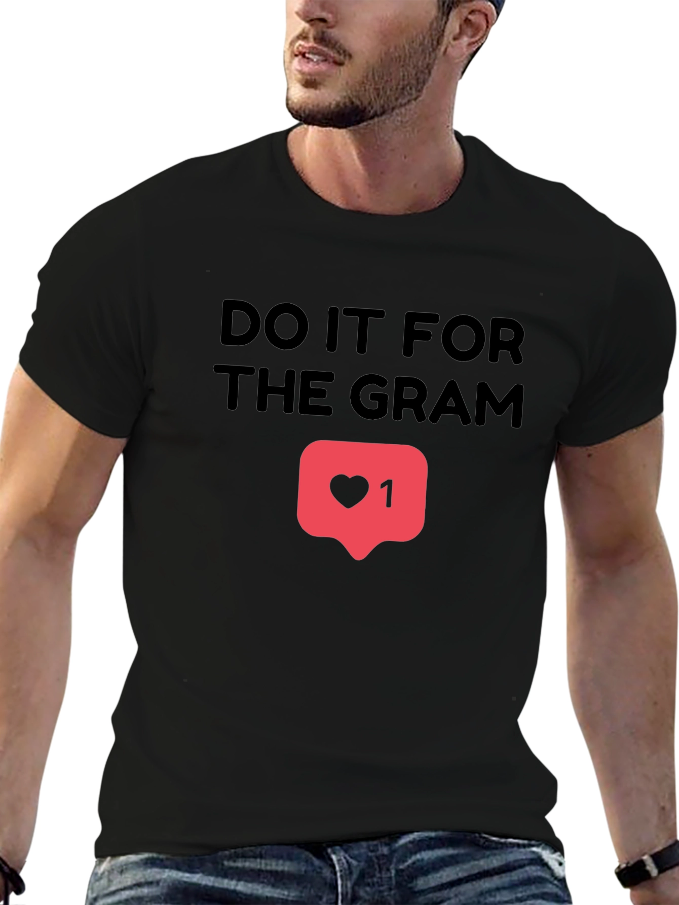 Do It For The Gram T-Shirt