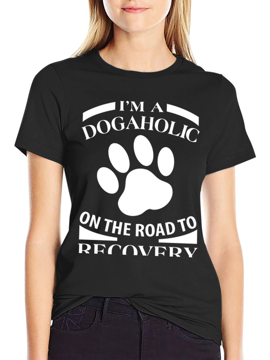 Dogaholic Recovery T-Shirt - Funny Dog Lover Tee