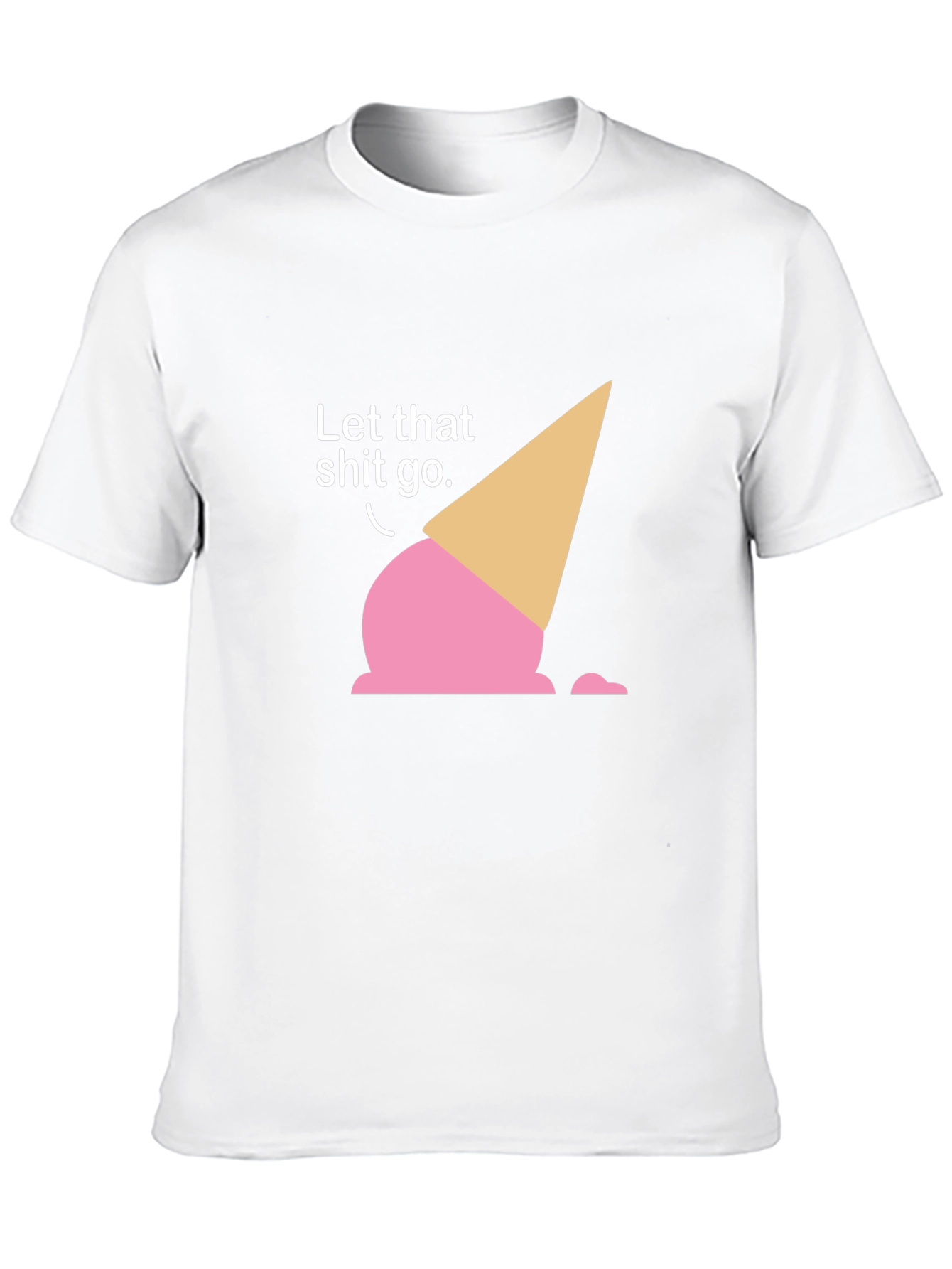 Let That Shit Go Ice Cream T-Shirt
