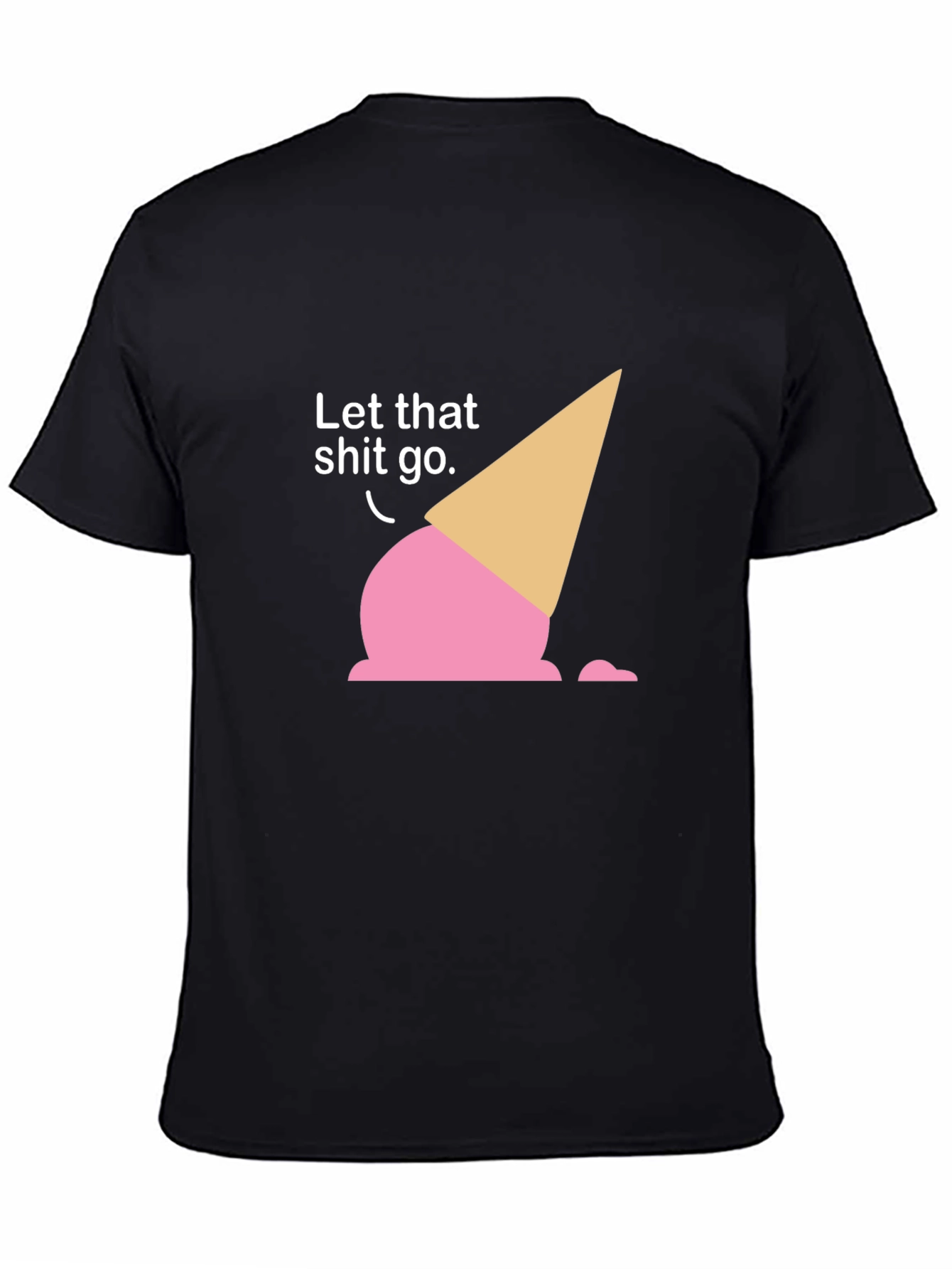 Let That Shit Go Ice Cream T-Shirt