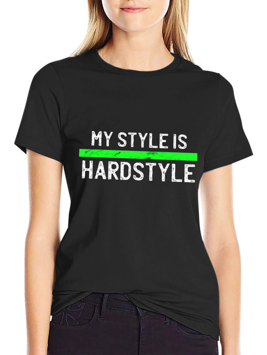 My Style is Hardstyle Graphic Tee