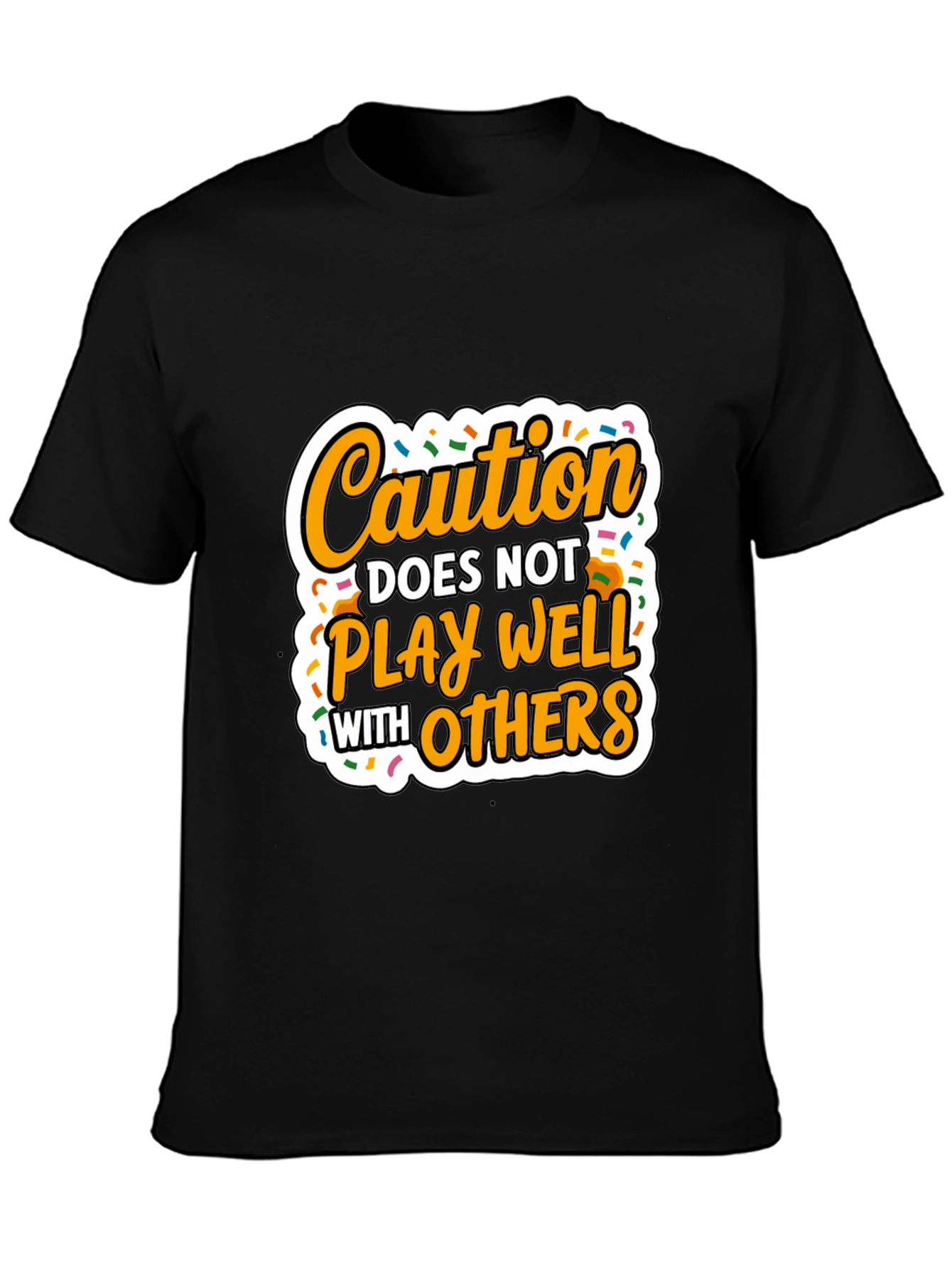 Caution T-Shirt - Funny Slogan Tee