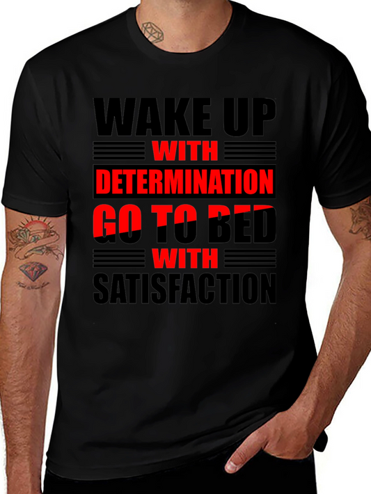 Wake Up with Determination T-Shirt