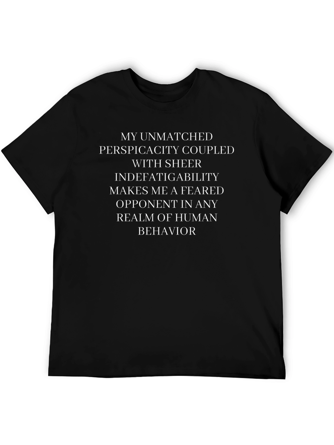Unmatched Perspicacity T-Shirt - Feared Opponent Apparel