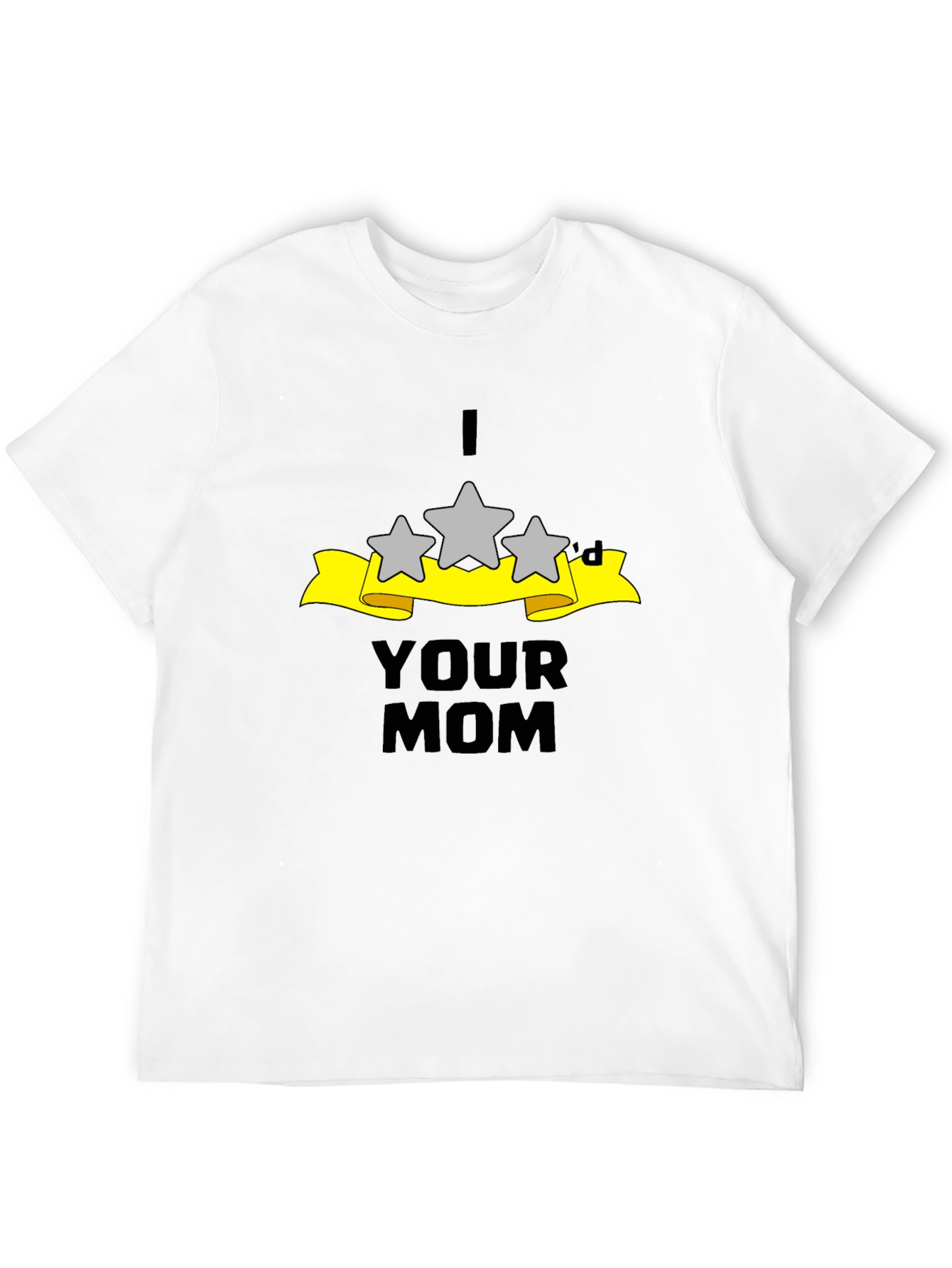I Three Stard Your Mom - Funny Black T-Shirt