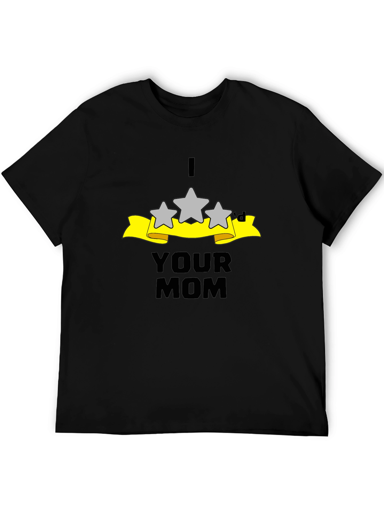 I Three Stard Your Mom - Funny Black T-Shirt