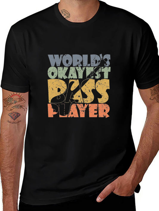 Worlds Okayest Bass Player T-Shirt