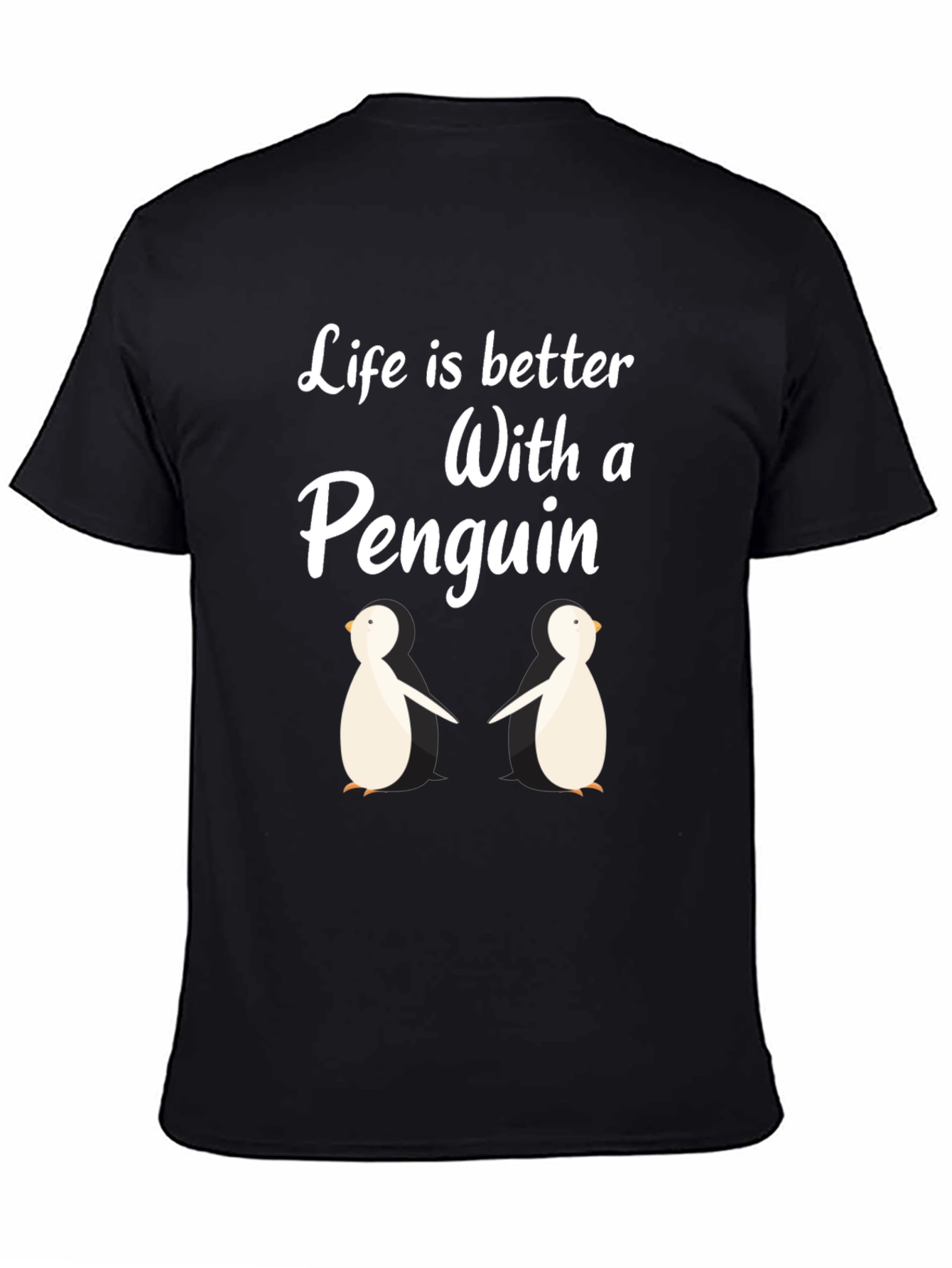 Penguin Life T-Shirt:  Better With Penguins!