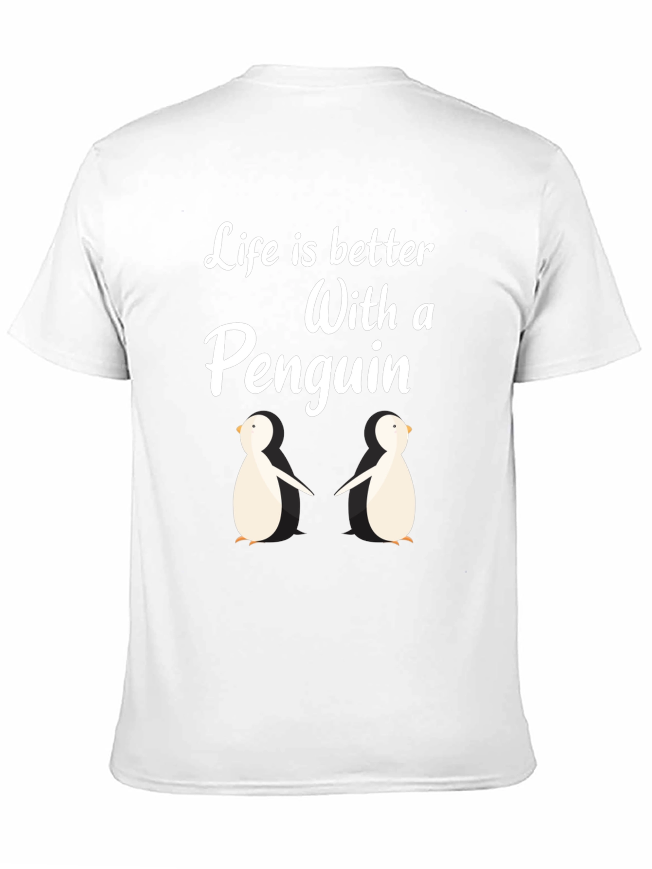 Penguin Life T-Shirt:  Better With Penguins!