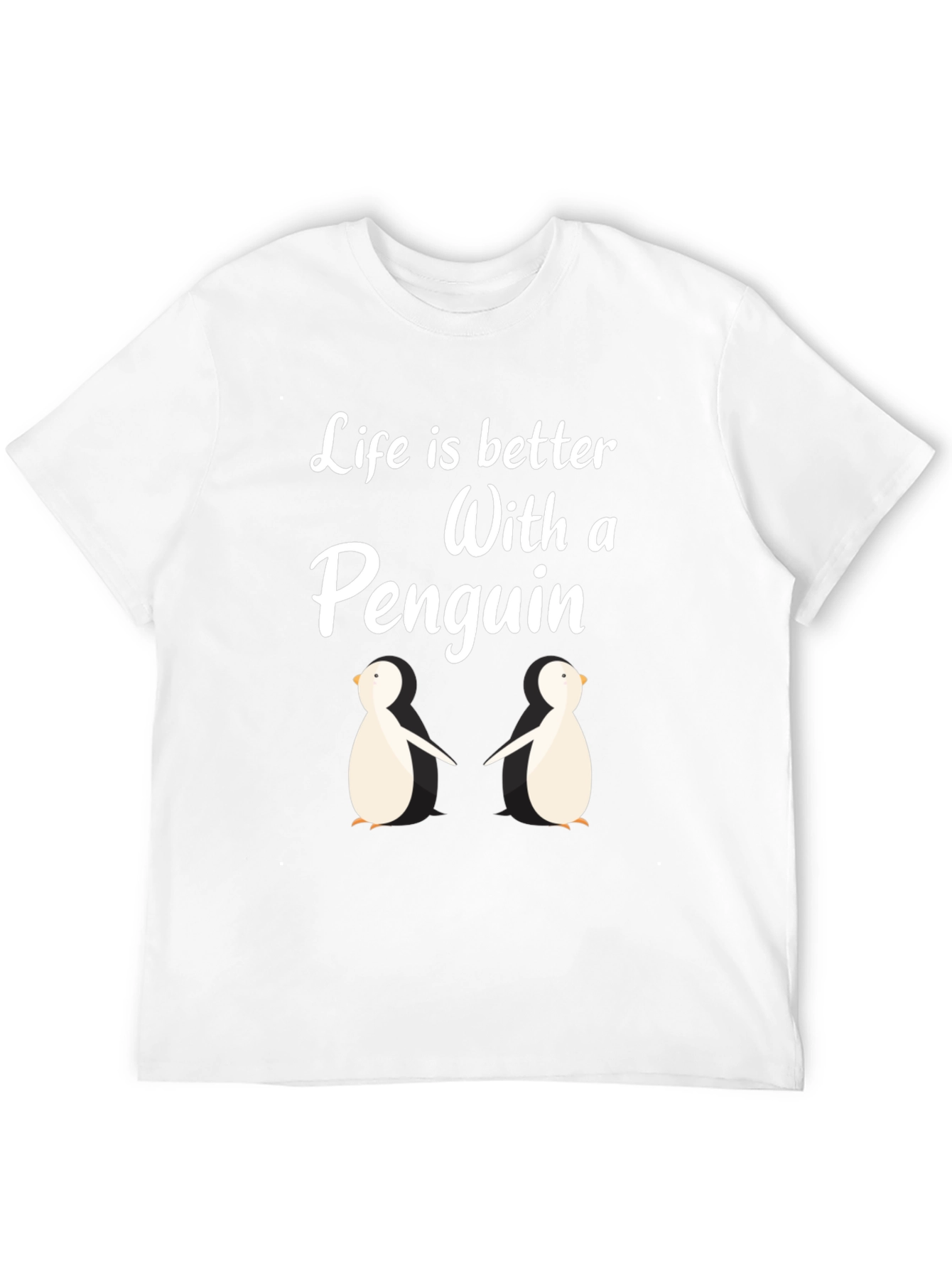 Penguin Life T-Shirt:  Better With Penguins!