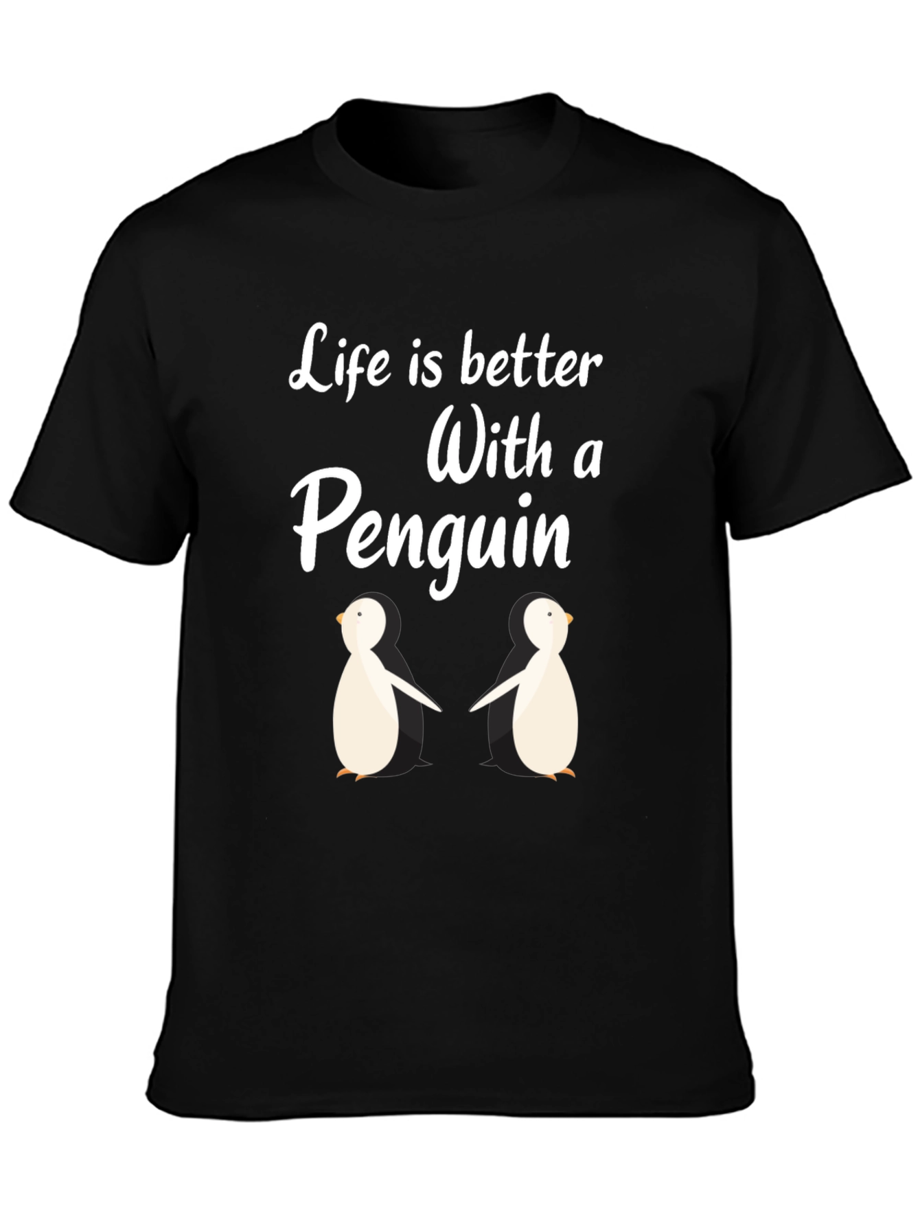 Penguin Life T-Shirt:  Better With Penguins!