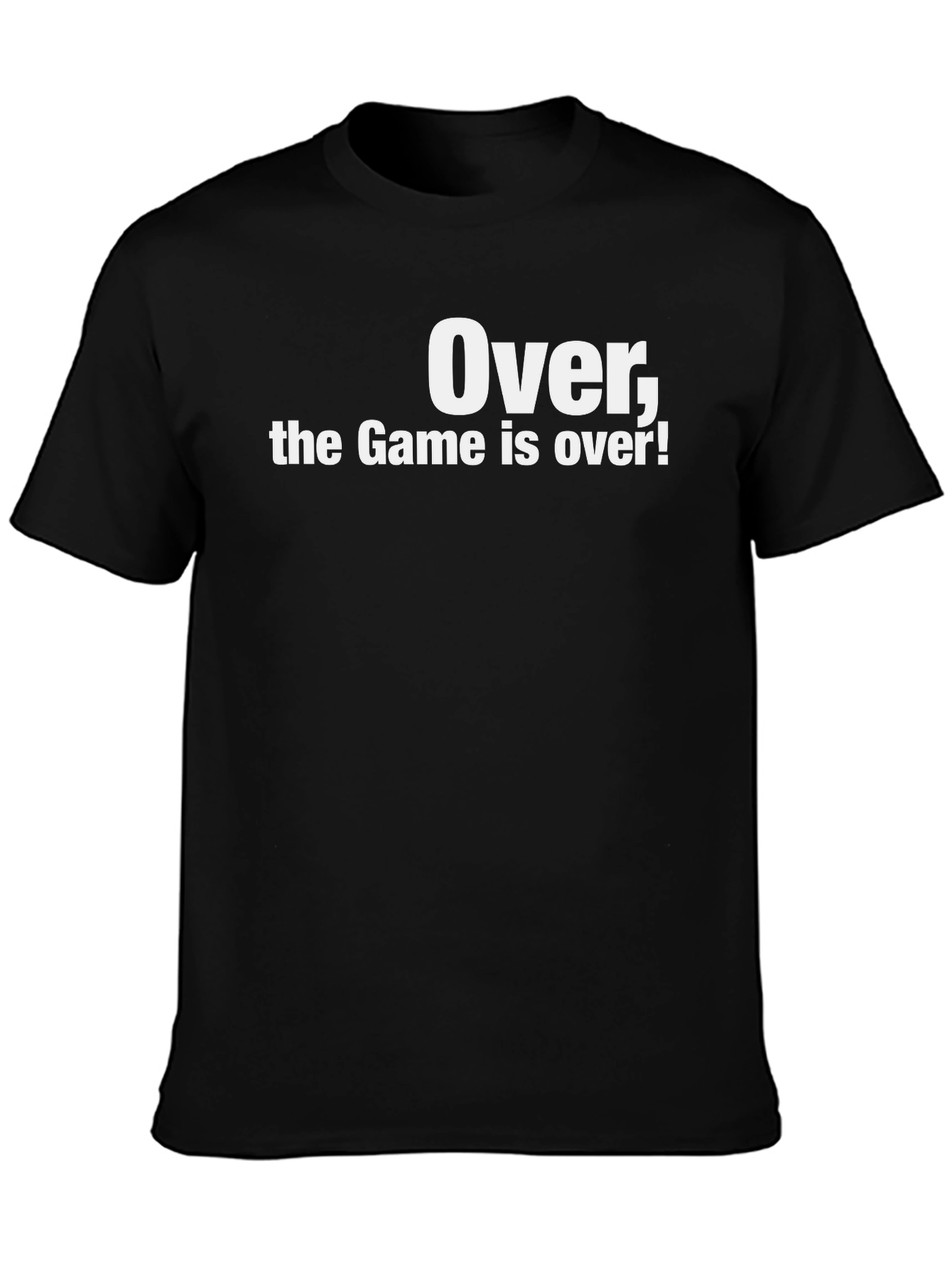 Over The Game Is Over! T-Shirt