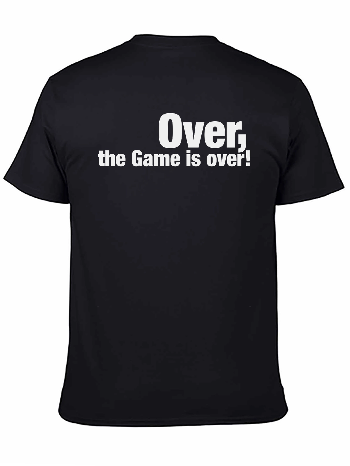 Over The Game Is Over! T-Shirt