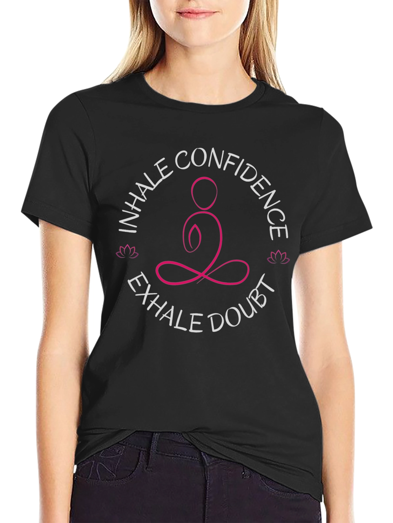 Inhale Confidence Exhale Doubt Black T-Shirt