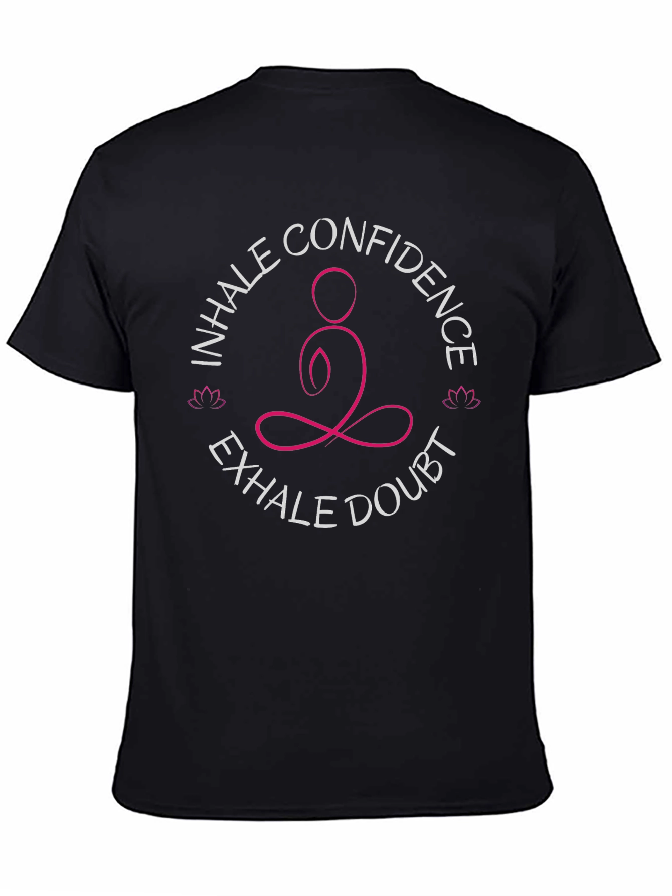 Inhale Confidence Exhale Doubt Black T-Shirt