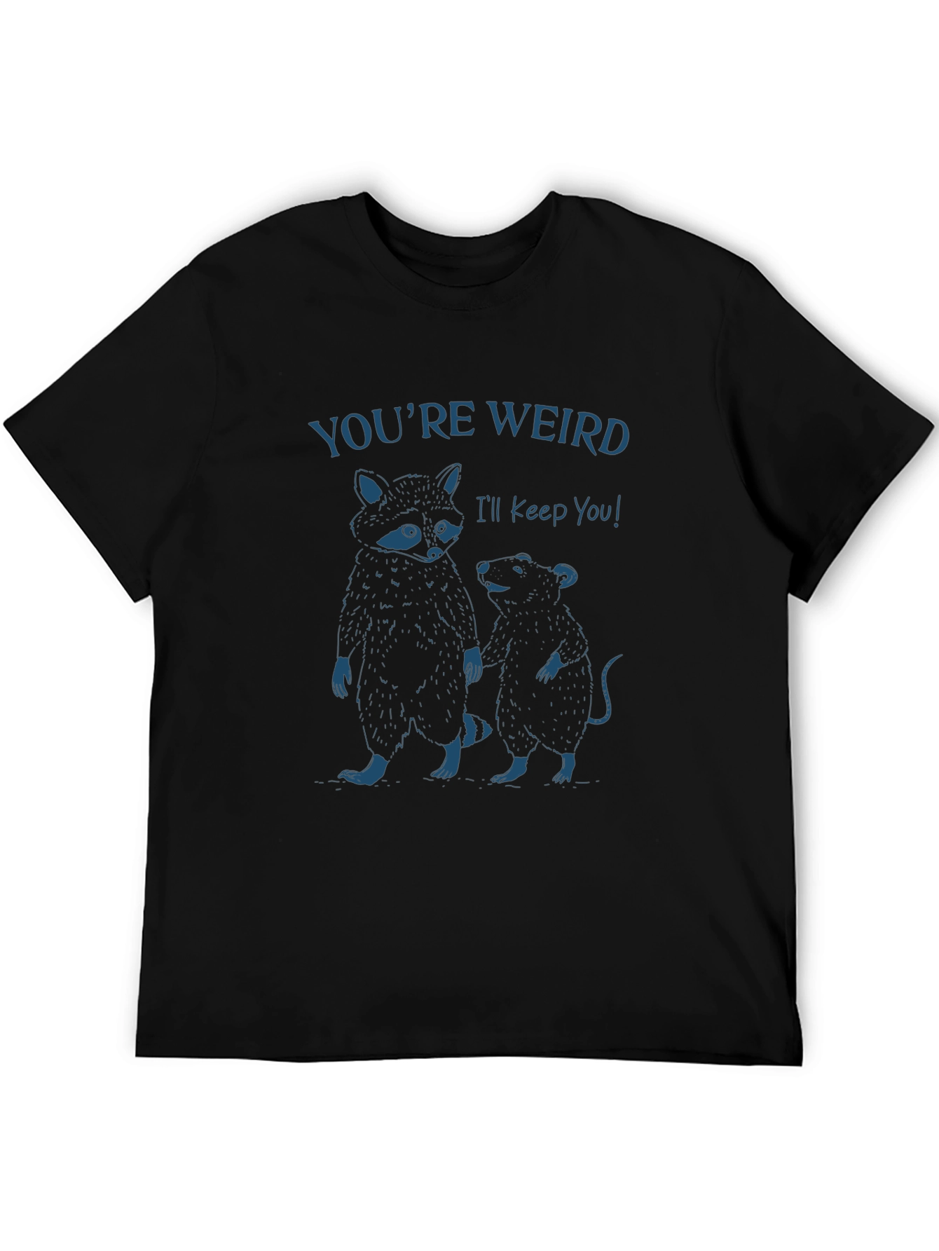 Youre Weird T-Shirt: Raccoon & Rat Graphic Tee