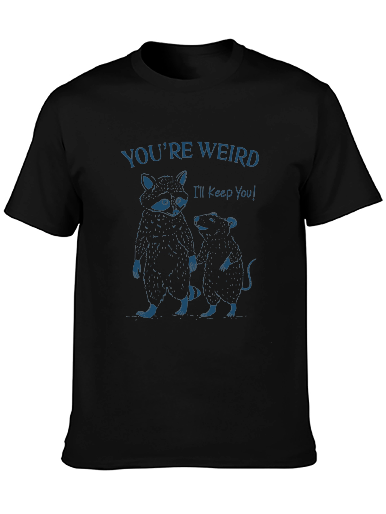 Youre Weird T-Shirt: Raccoon & Rat Graphic Tee