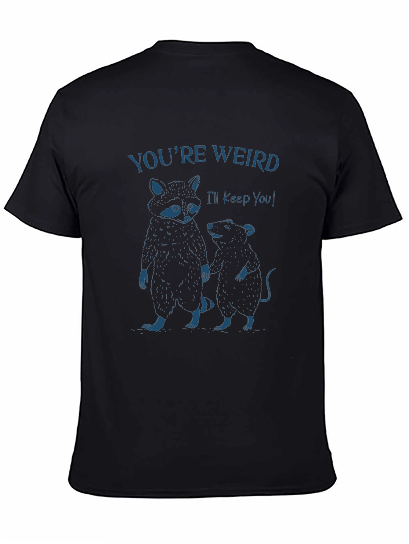 Youre Weird T-Shirt: Raccoon & Rat Graphic Tee