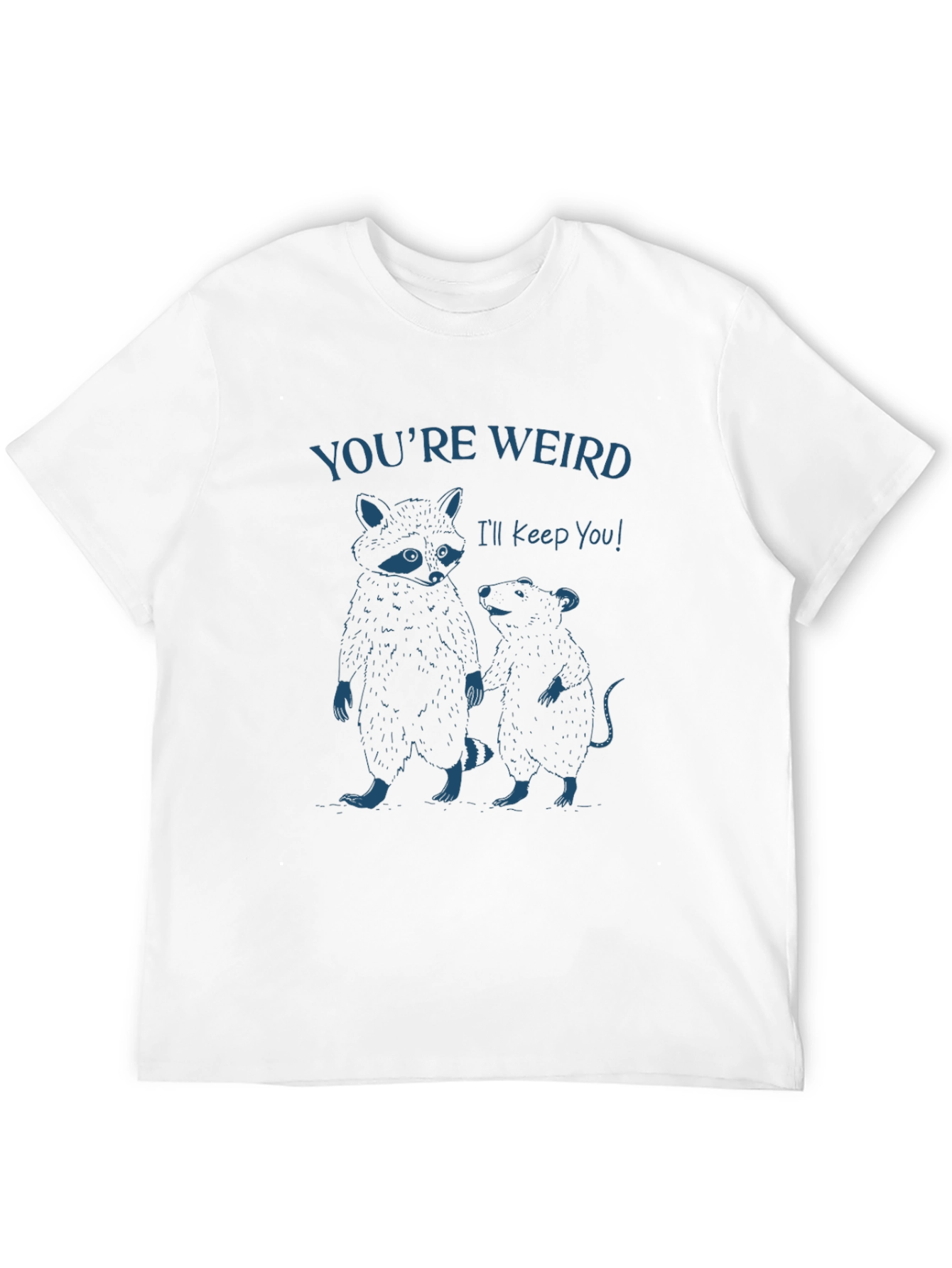 Youre Weird T-Shirt: Raccoon & Rat Graphic Tee