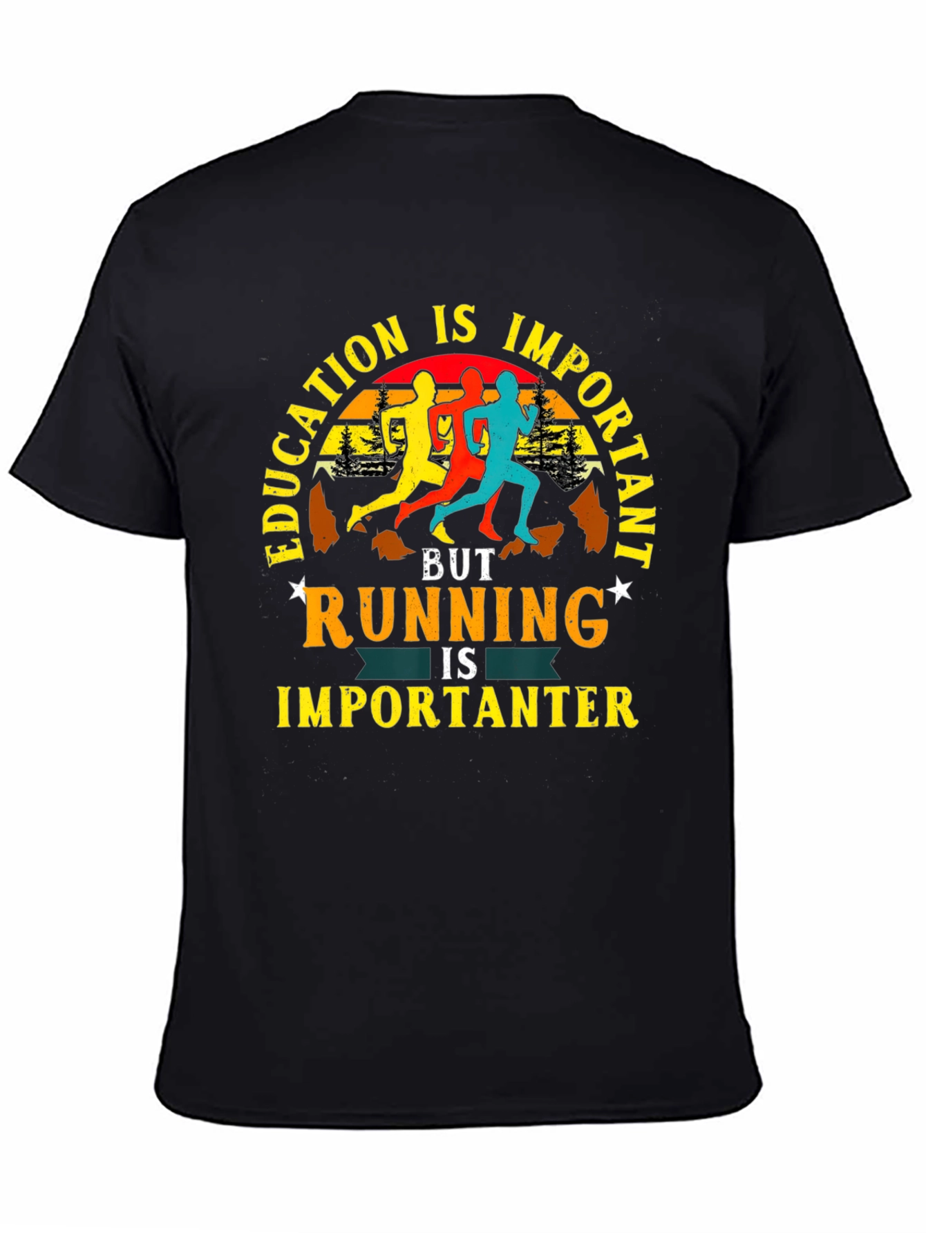 Education is Important Running is Importanter T-Shirt