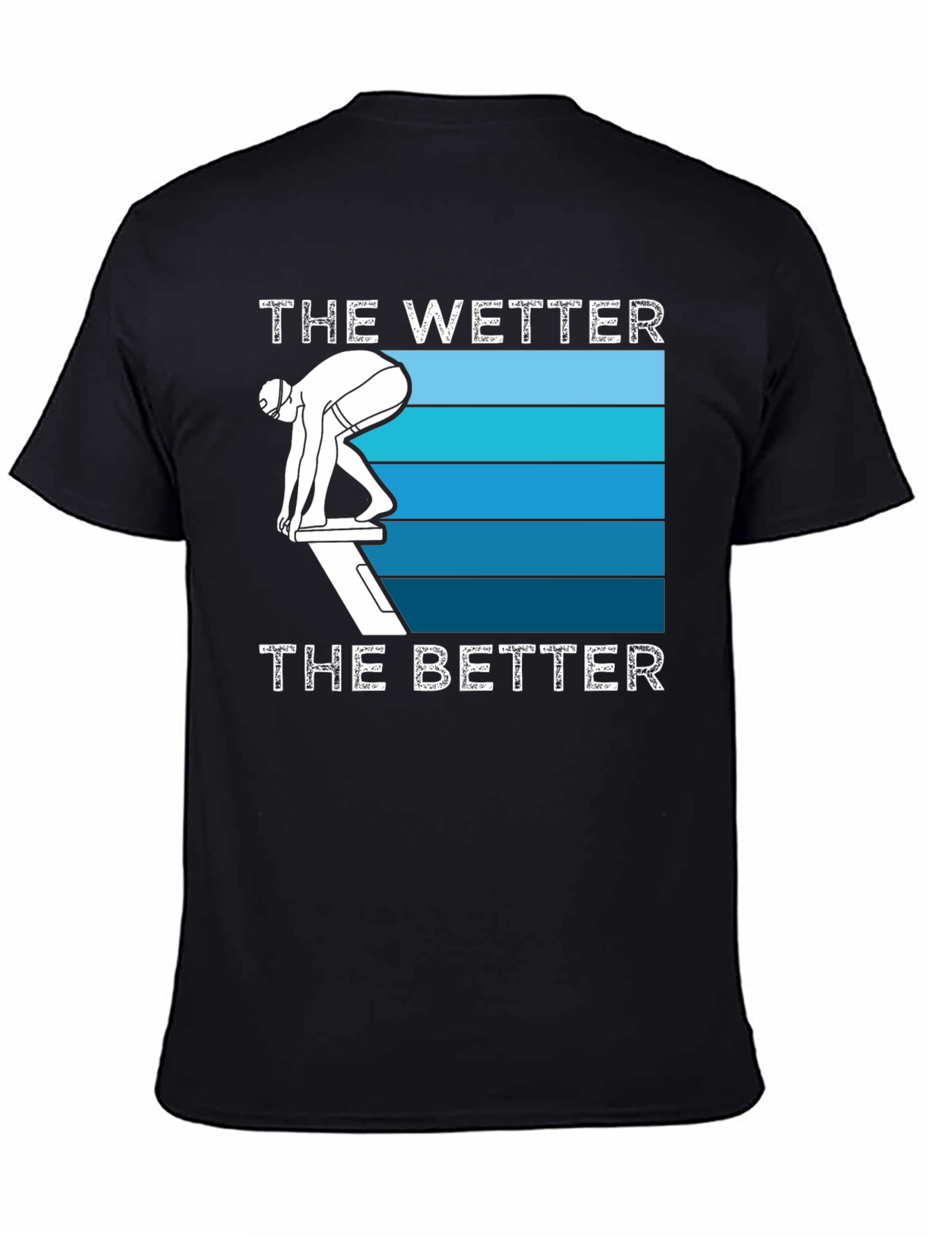 The Wetter the Better Swimmer T-Shirt
