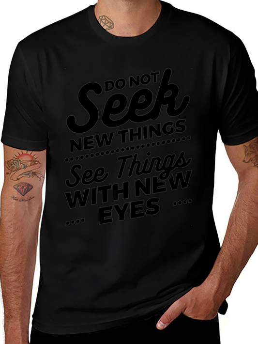 Inspirational Black T-Shirt - See Things With New Eyes