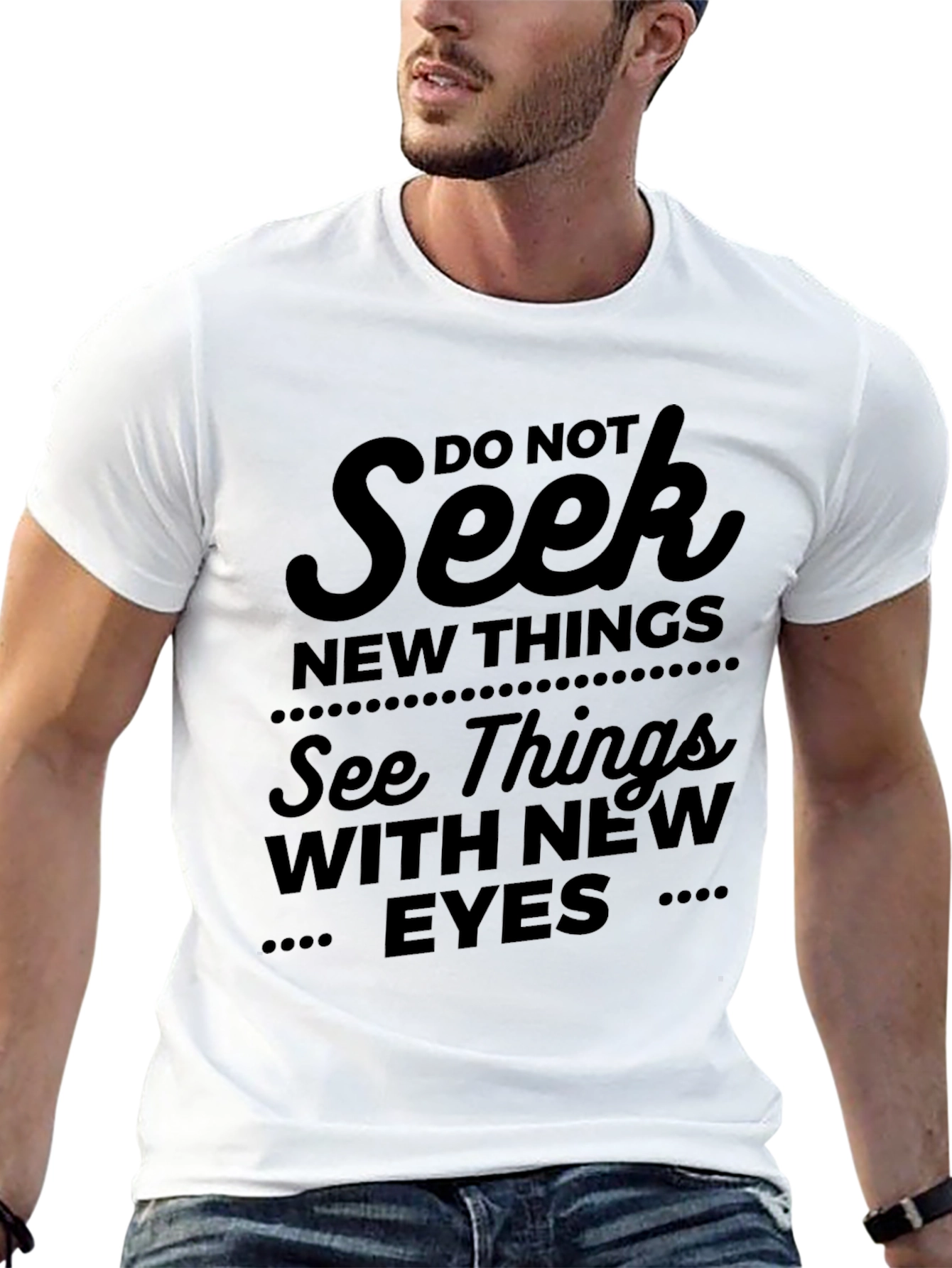 Inspirational Black T-Shirt - See Things With New Eyes