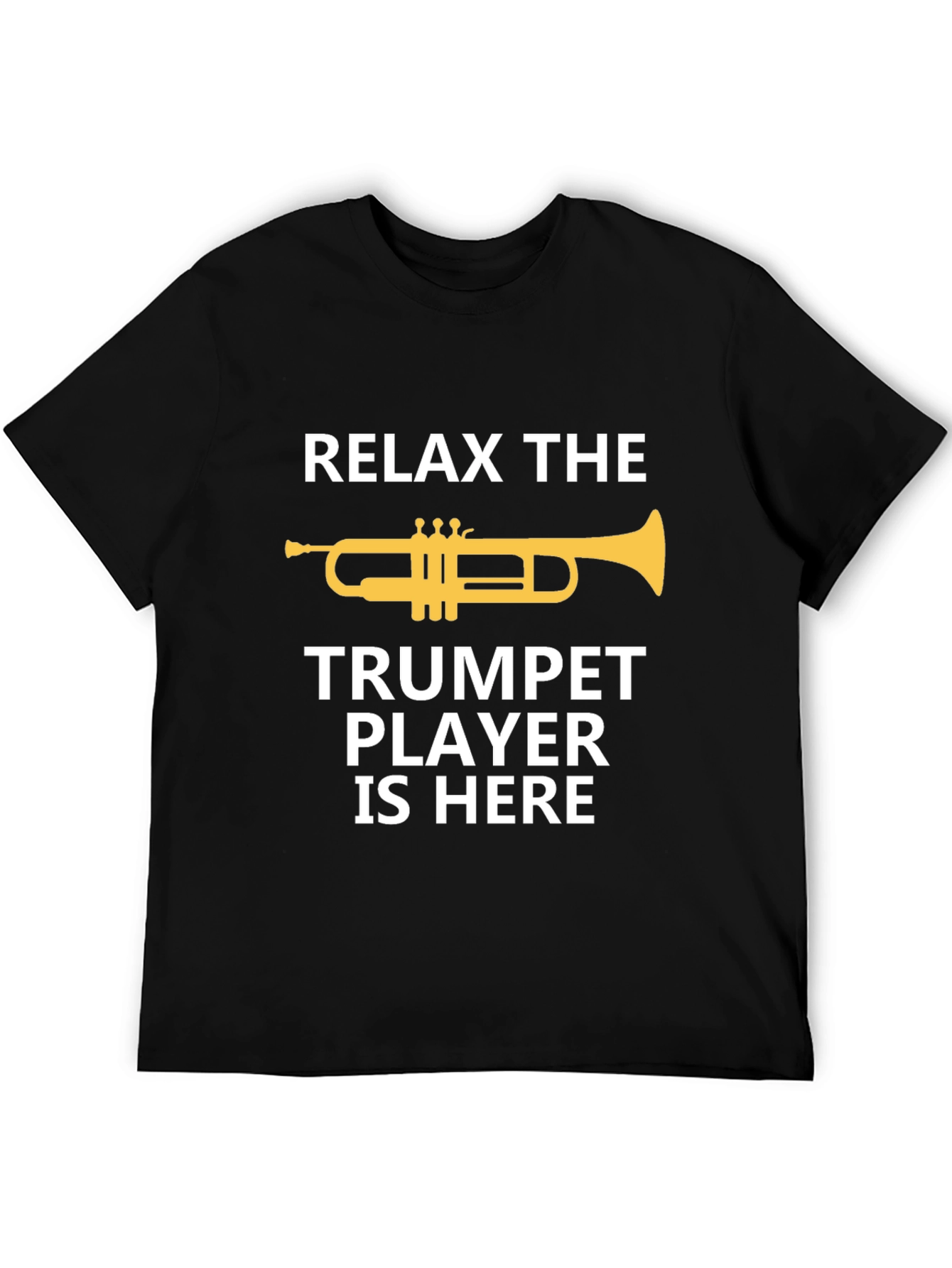 Relax Trumpet Player Here - Musician Graphic Tee