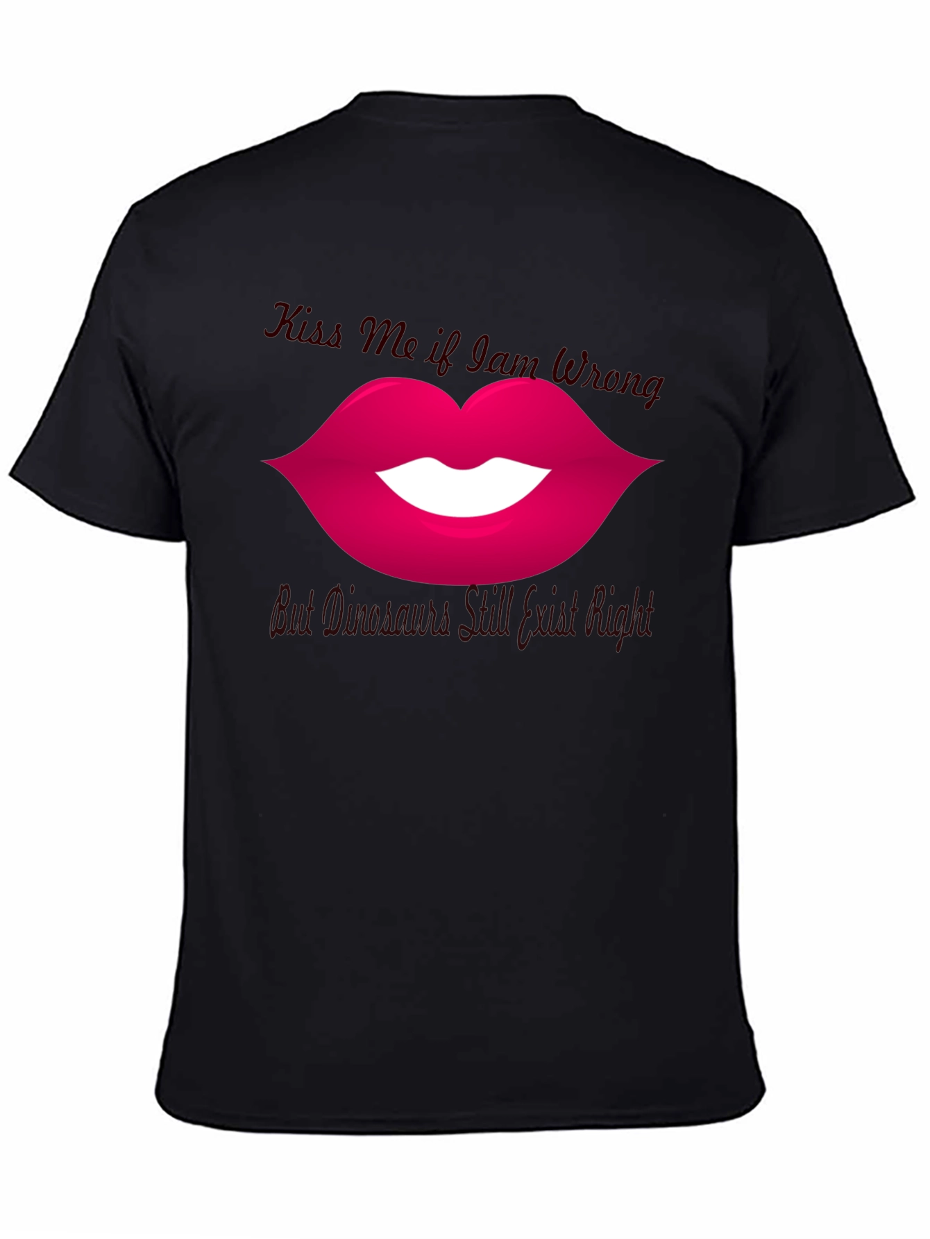 Kiss Me If I Am Wrong T-Shirt
