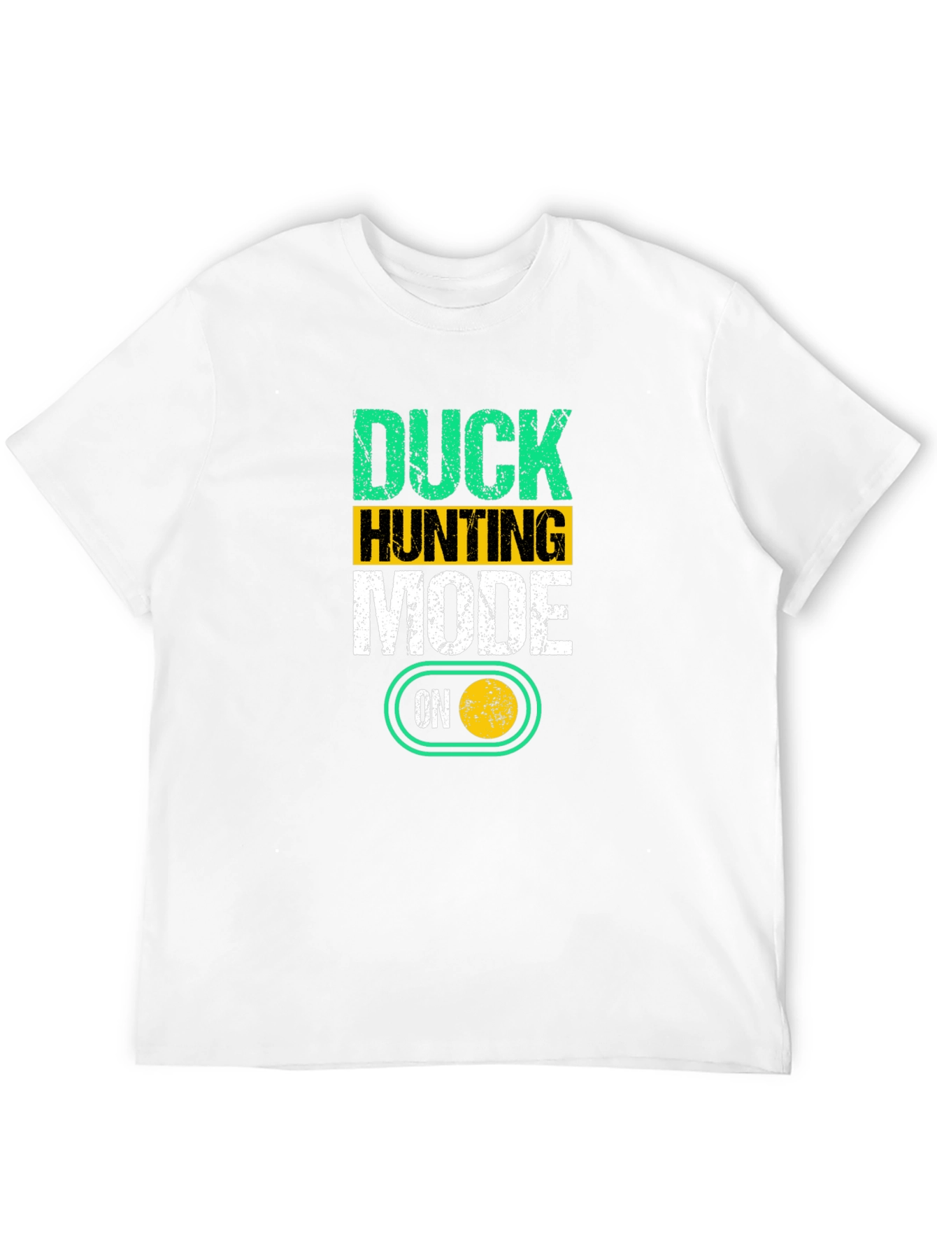 Duck Hunting Mode ON T-Shirt